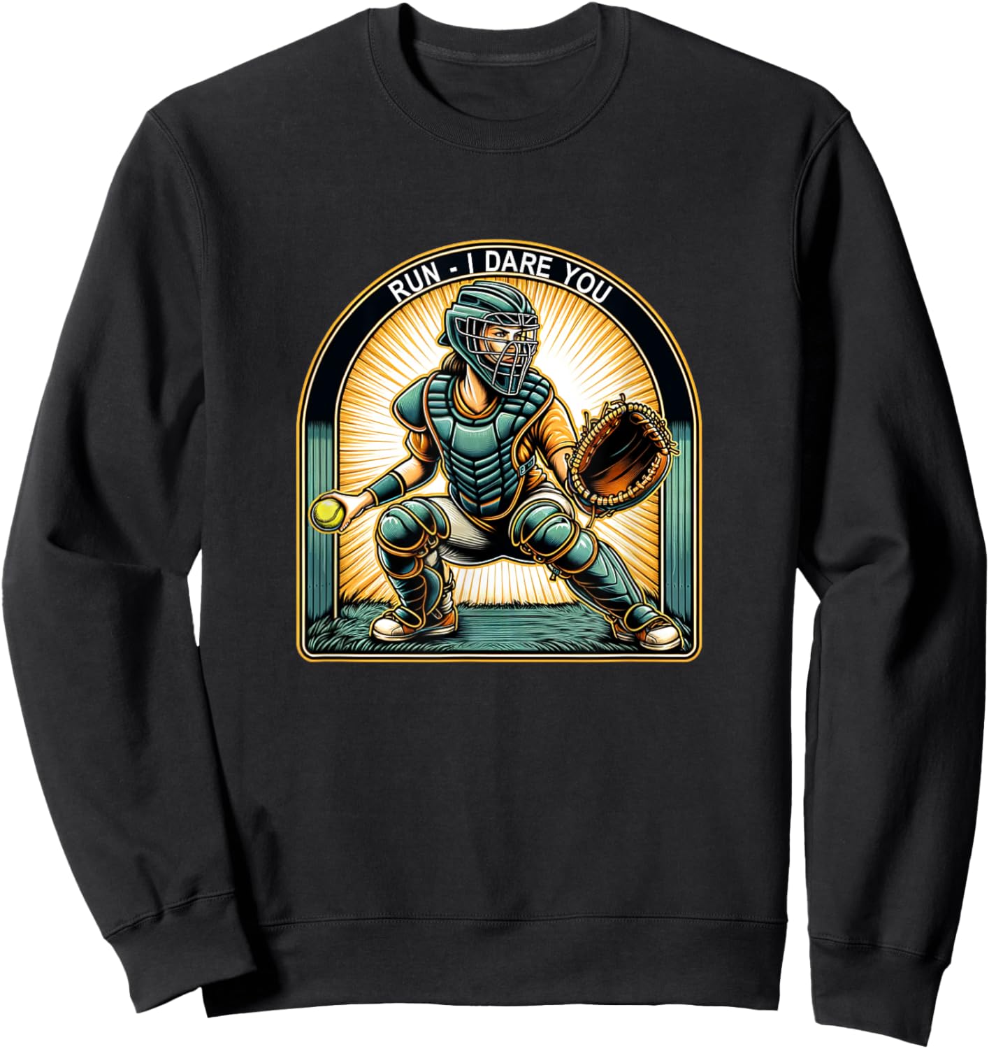 Run - I Dare You - Softball Catcher Sweatshirt - Sweatshirt | Black