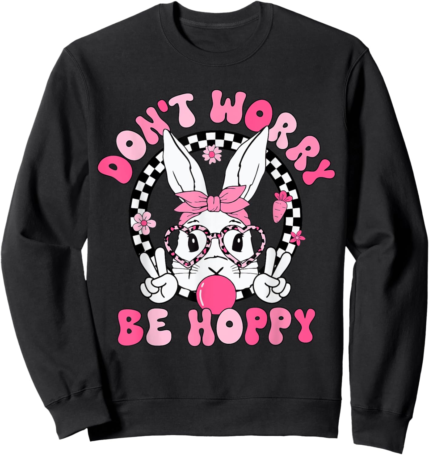 Happy Easter Groovy Bunny Face Don't Worry Be Hoppy Women Sweatshirt - Sweatshirt | Black