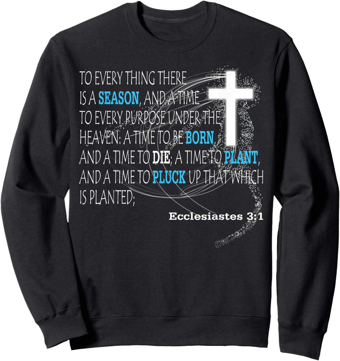 Ecclesiastes 3:1 Sweatshirt - Sweatshirt | Black