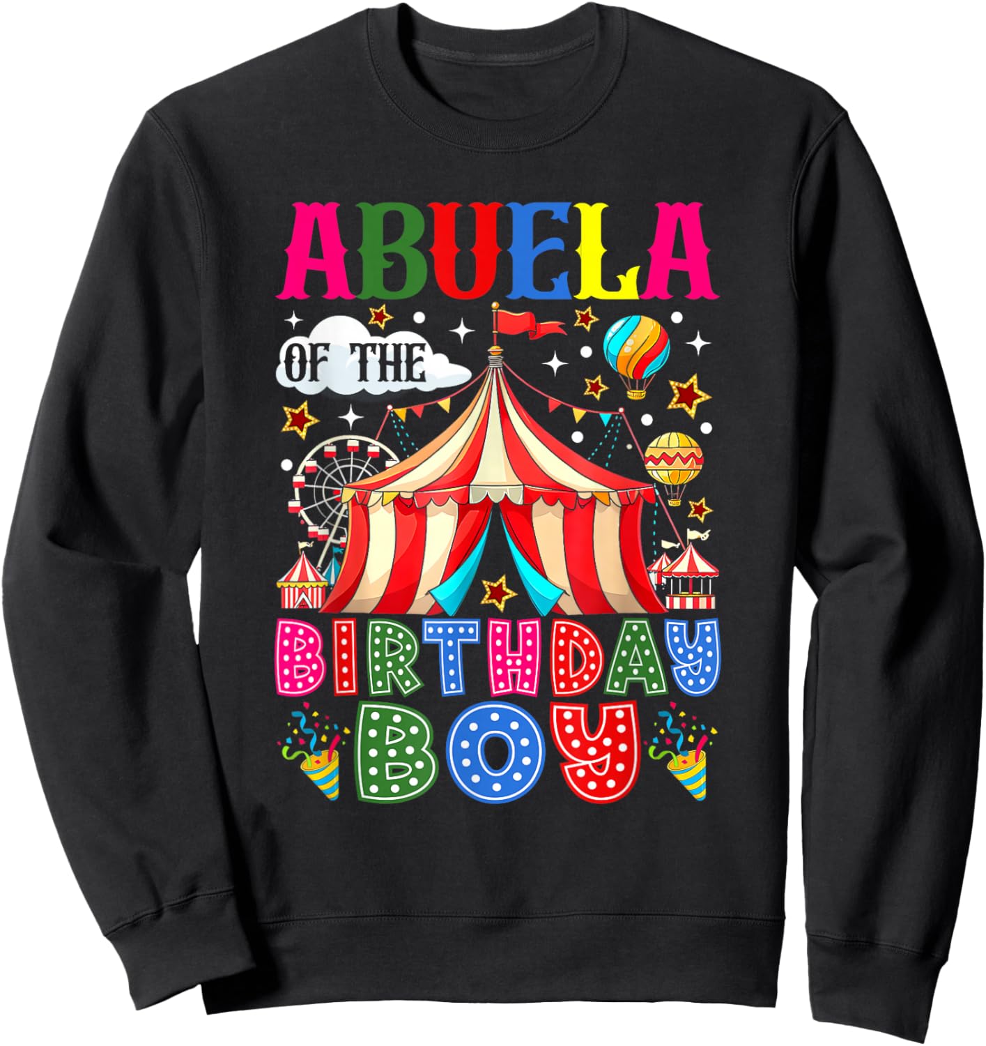 Abuela of The Birthday Boy Circus Carnival Theme Party Sweatshirt - Sweatshirt | Black