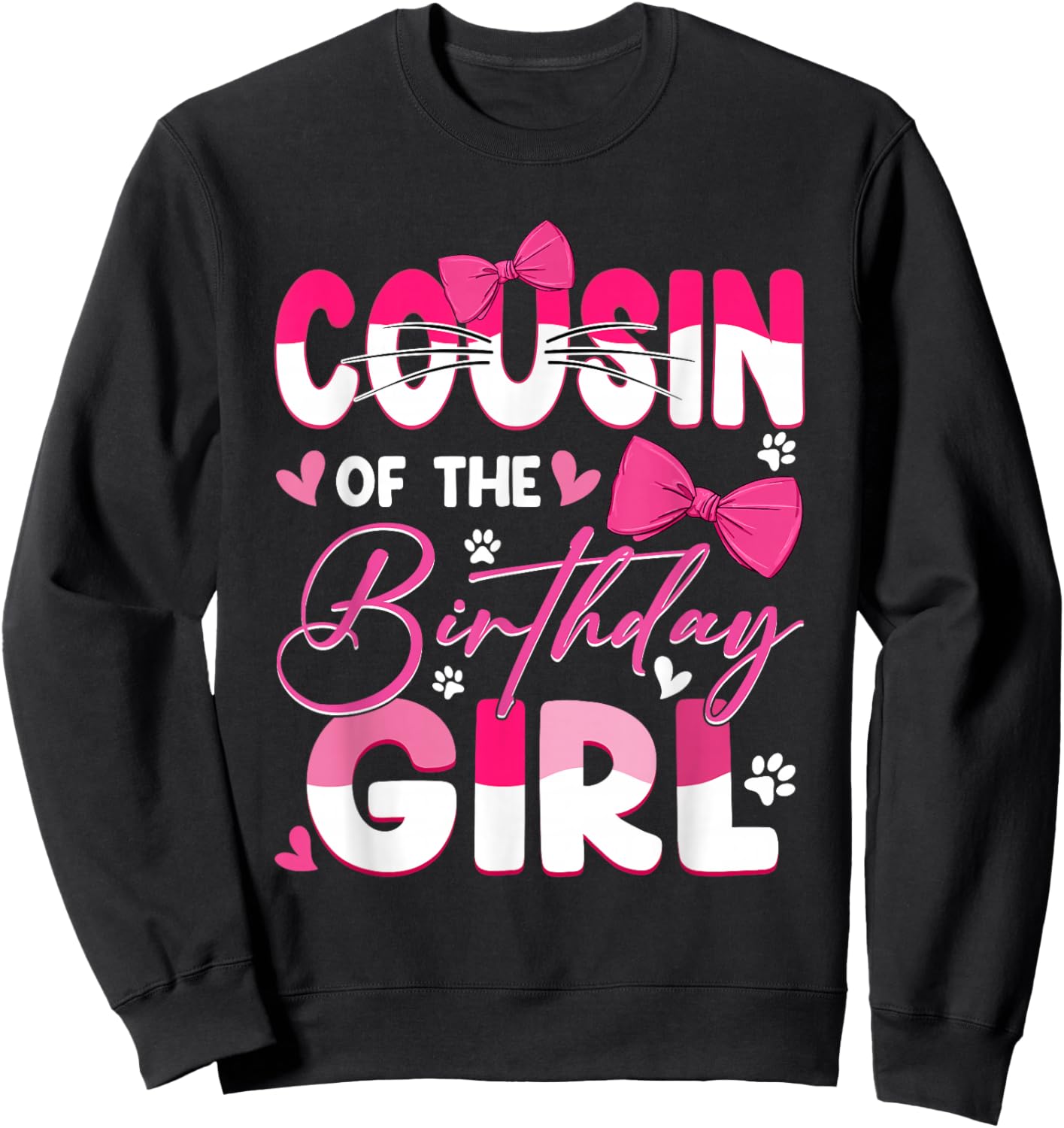 Cousin Of The Birthday Girl Cat Kitty Family Matching Sweatshirt - Sweatshirt | Black