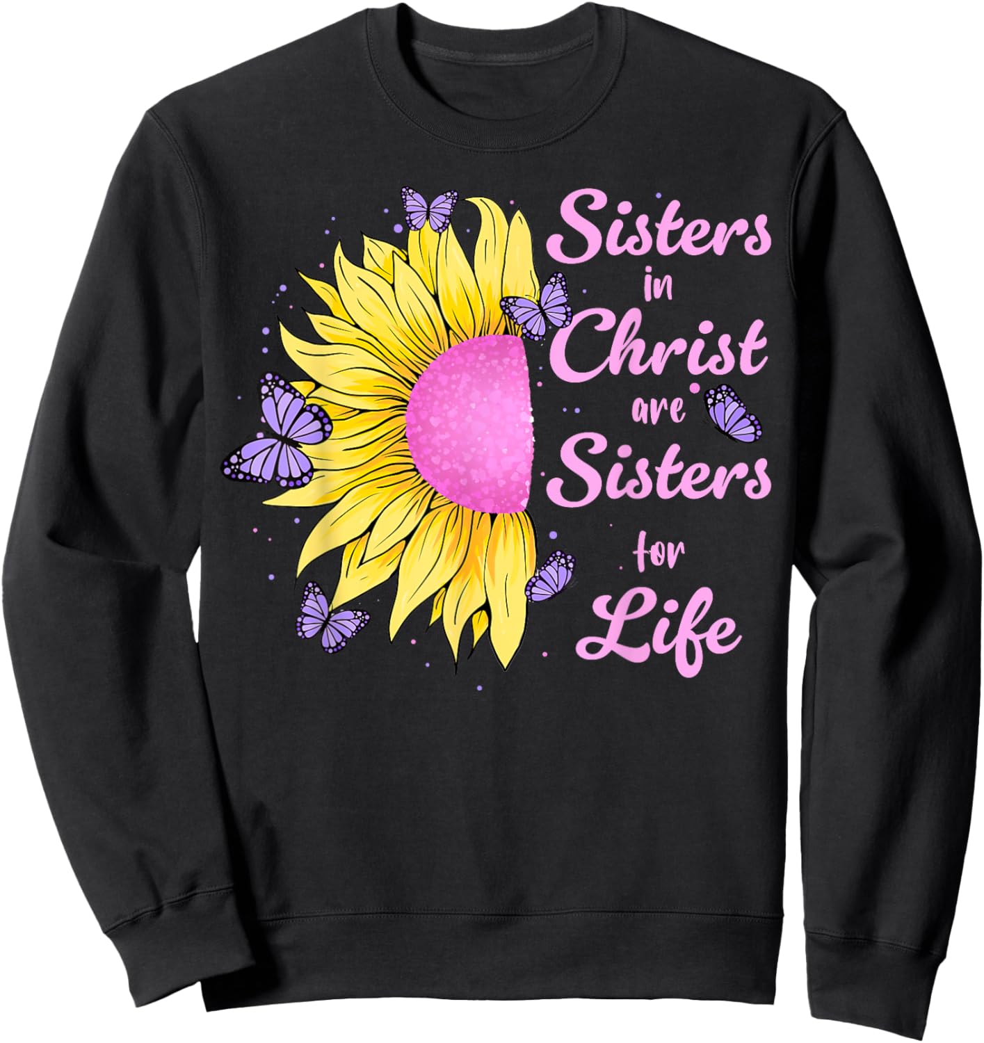 Sisters in Christ Pretty Sunflower And Butterfly Christian Sweatshirt - Sweatshirt | Black