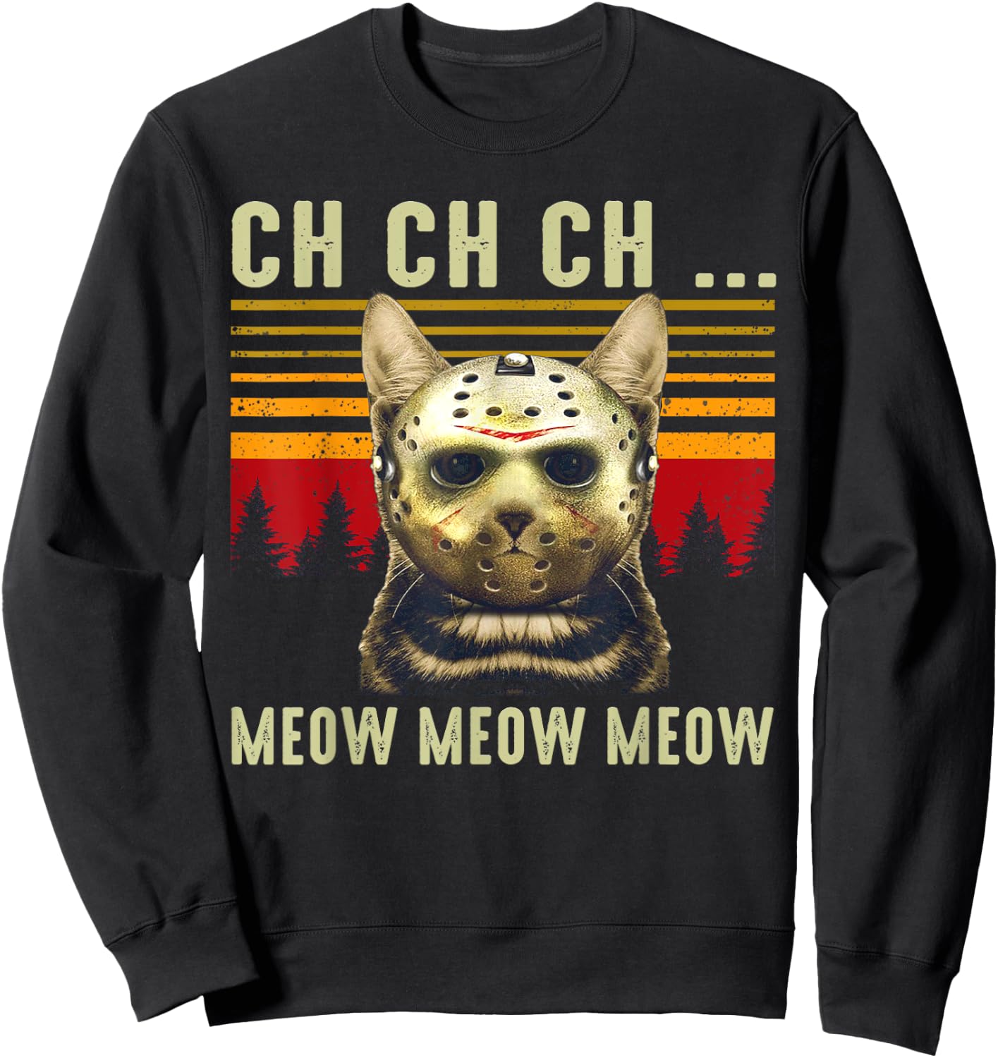 Ch Ch Ch Meow Meow Scary Friday Costume Halloween Cat Sweatshirt - Sweatshirt | Black