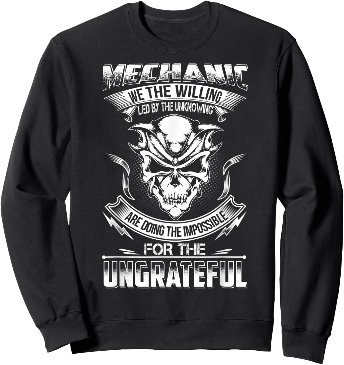 Mechanic Gift Do Impossible For Ungrateful Sweatshirt - Sweatshirt | Black