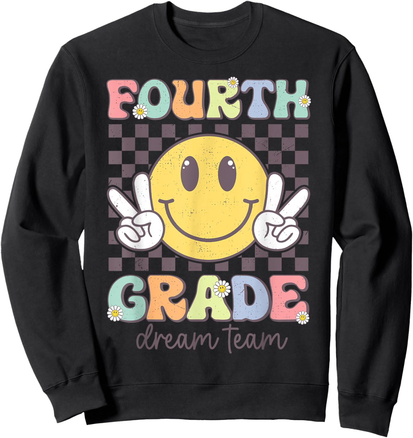 Fourth Grade Dream Team Smile Face Back To School 4th Grade Sweatshirt - Sweatshirt | Black