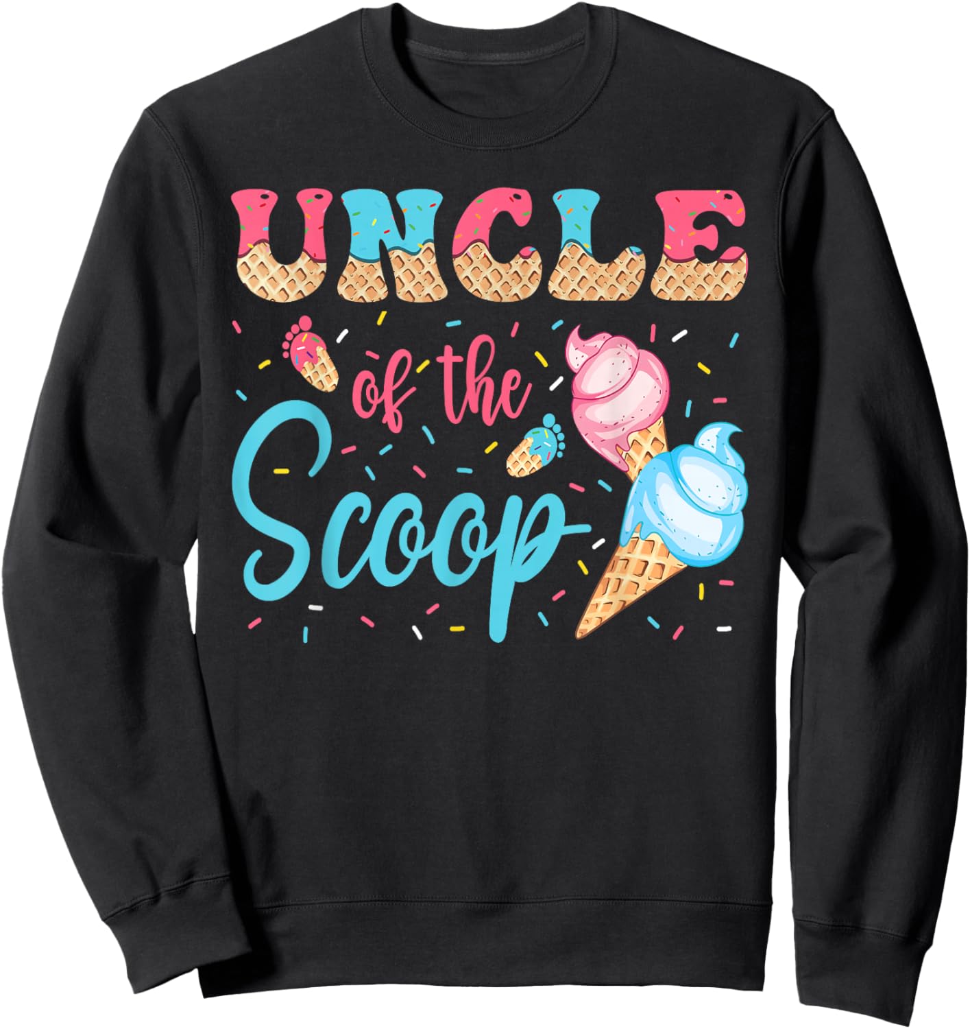 Uncle Of The Scoop Ice Cream Gender Reveal Baby Shower Sweatshirt - Sweatshirt | Black