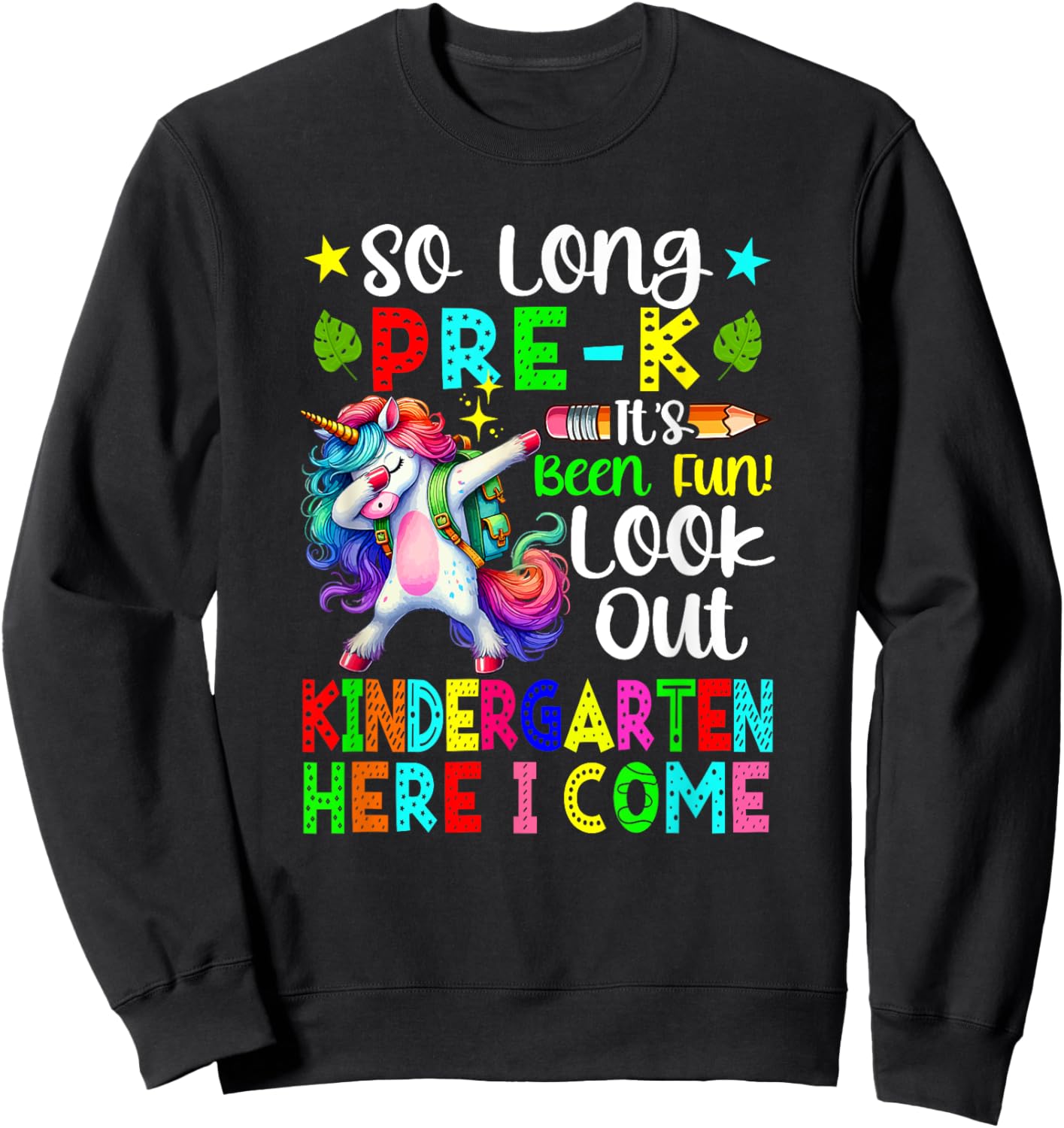 So Long Pre-K Funny Look Out Kindergarten Dabbing Unicorn Sweatshirt - Sweatshirt | Black