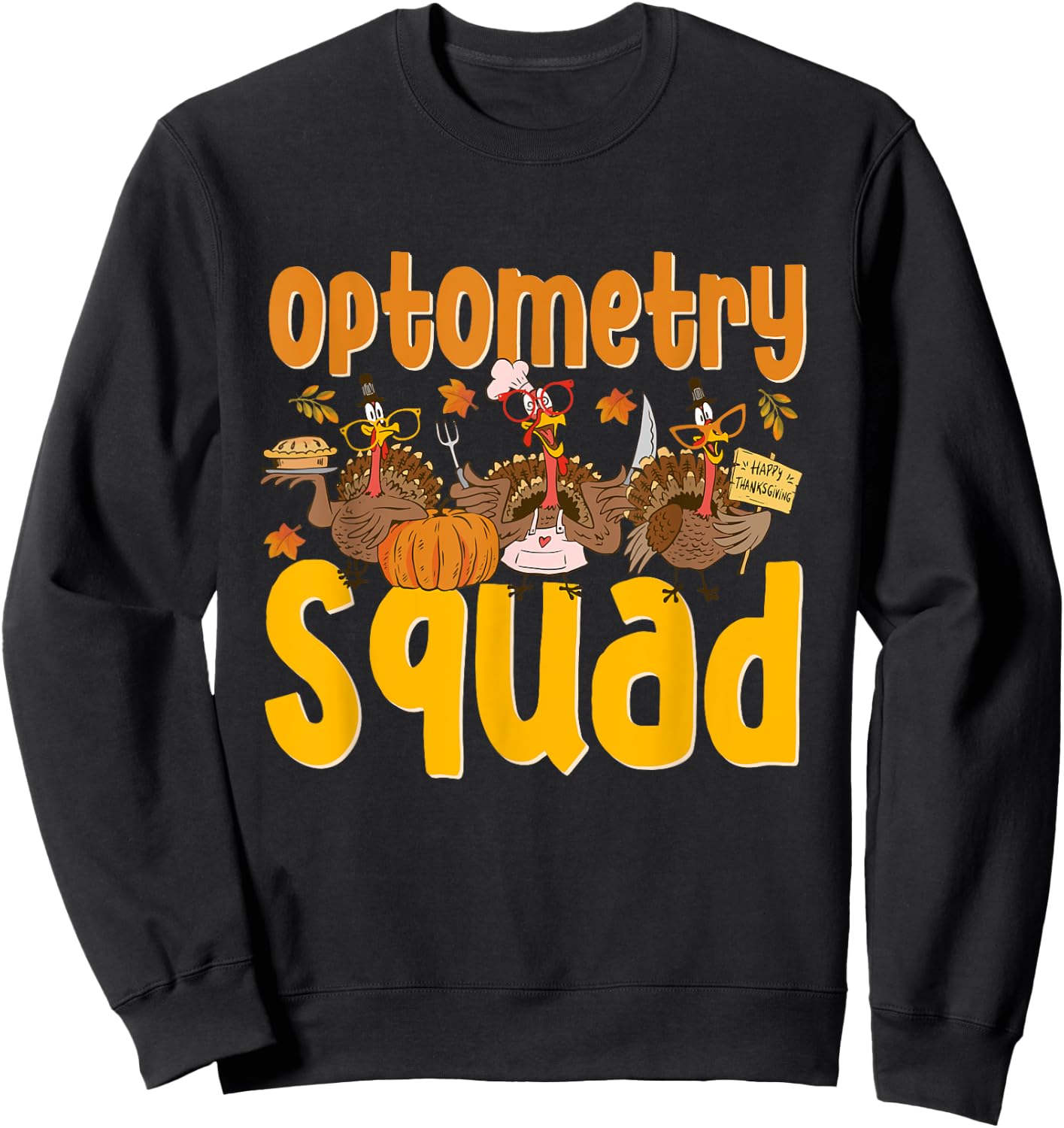 Thankful Optometrist Optometry Squad Thanksgiving Optician Sweatshirt - Sweatshirt | Black