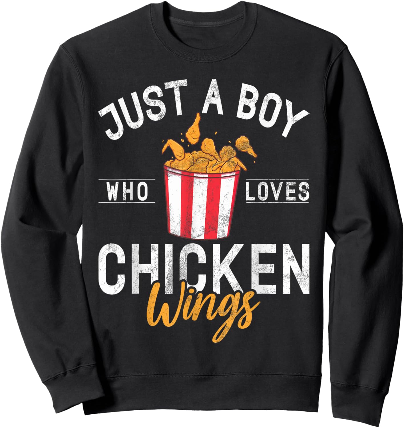 Just a Boy who loves Chicken Wings Sweatshirt - Sweatshirt | Black
