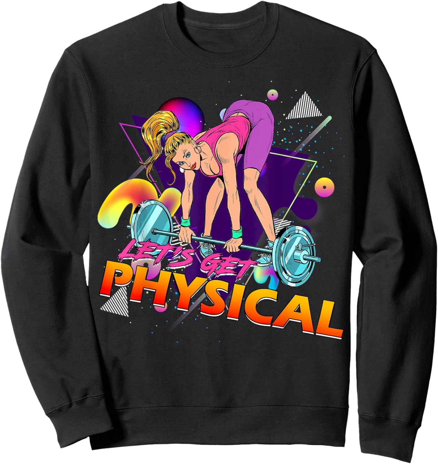 Let's Get Physical Workout Gym Totally Retro 80's Sweatshirt - Sweatshirt | Black