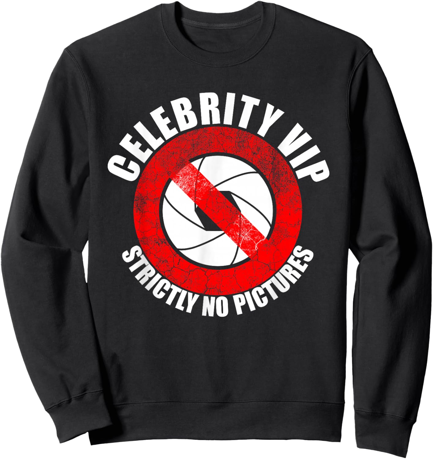 Celebrity VIP Strictly NO Pictures Funny Paparazzi Graphic Sweatshirt - Sweatshirt | Black
