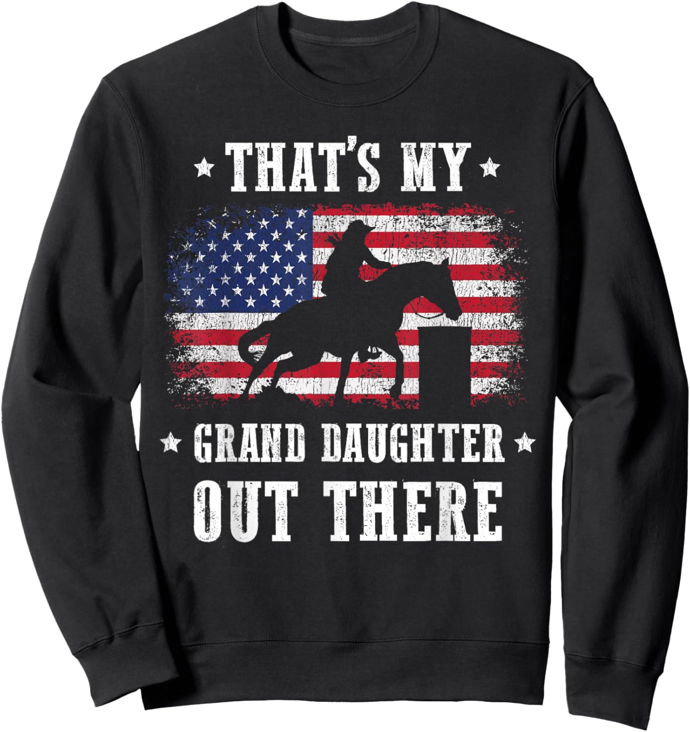 That's My Grand Daughter Out There Barrel Racing Grandma Sweatshirt - Sweatshirt | Black