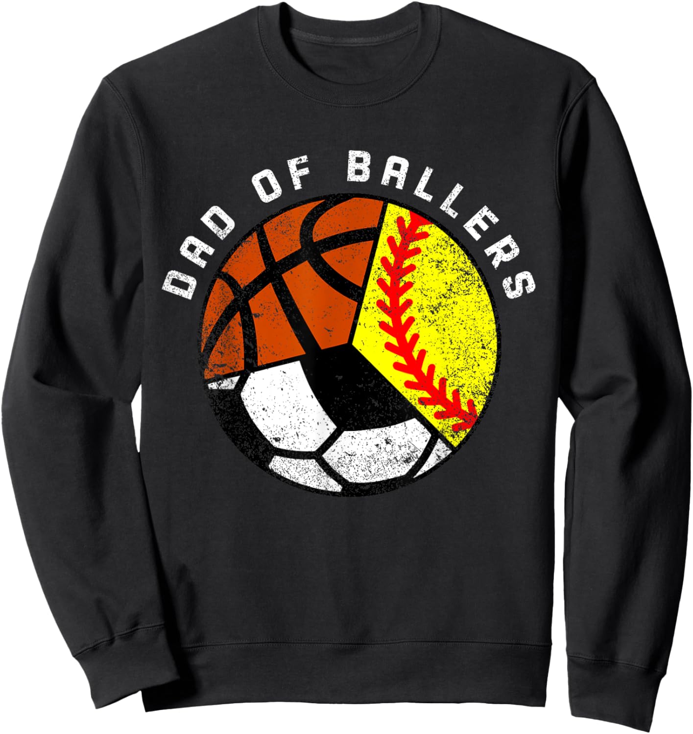 Dad Of Ballers Funny Softball Soccer Basketball Dad Sweatshirt - Sweatshirt | Black