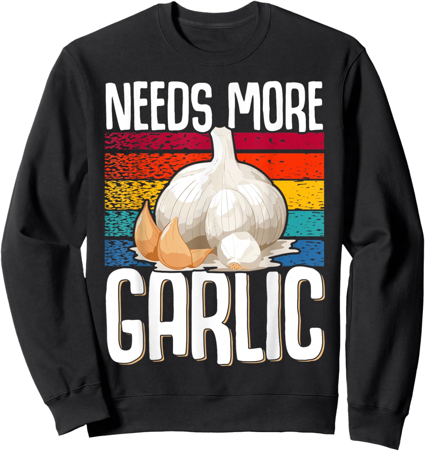 Needs more Garlic Sweatshirt - Sweatshirt | Black