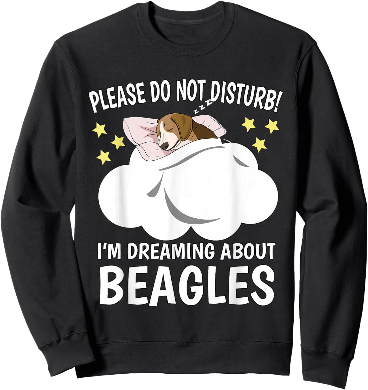 I'm Dreaming About Sleeping Shirt Naps PJ Pajama Beagle Sweatshirt - Sweatshirt | Black