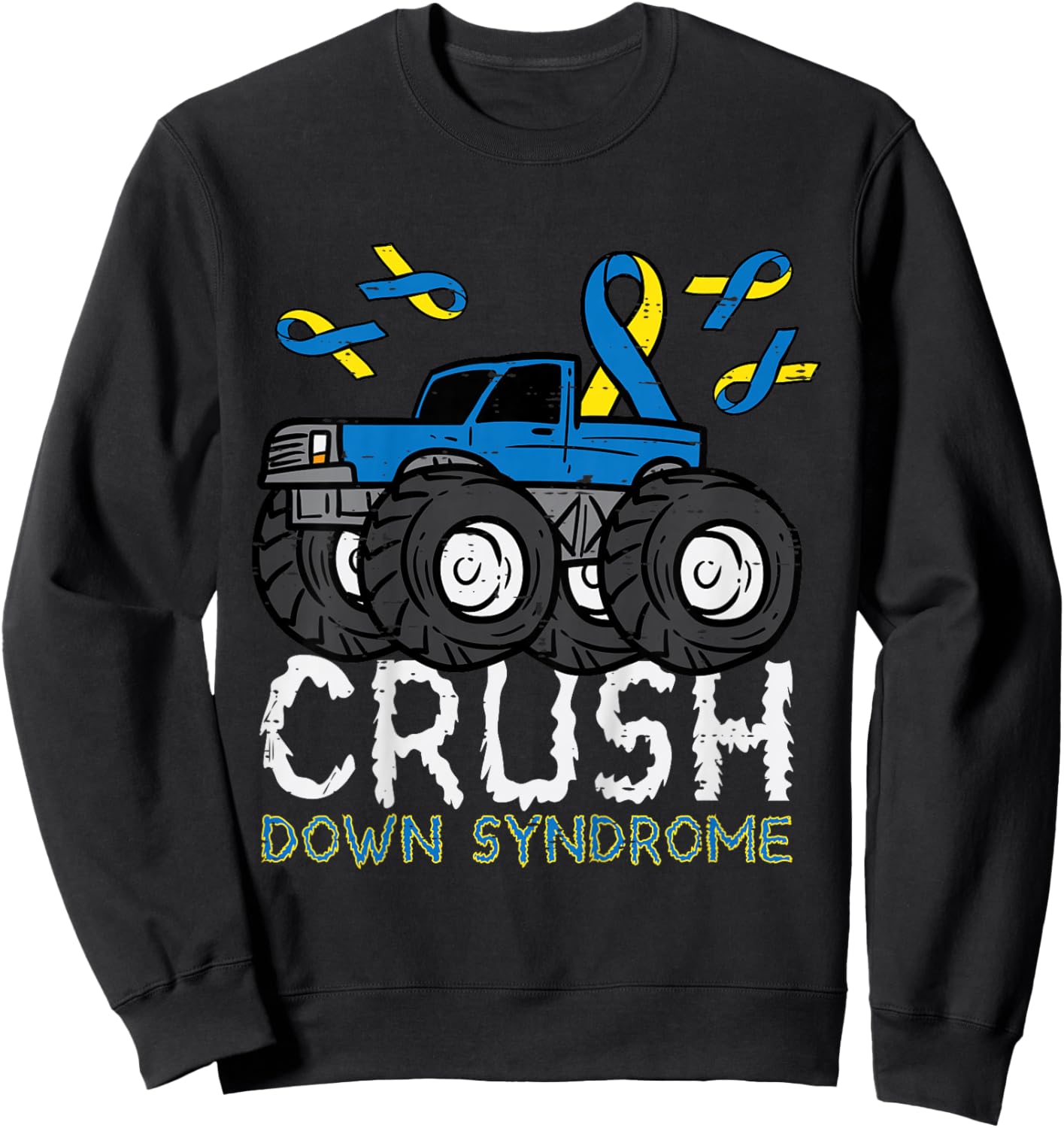 Monster Truck Crush Down Syndrome Awareness Boys Kid Toddler Sweatshirt - Sweatshirt | Black