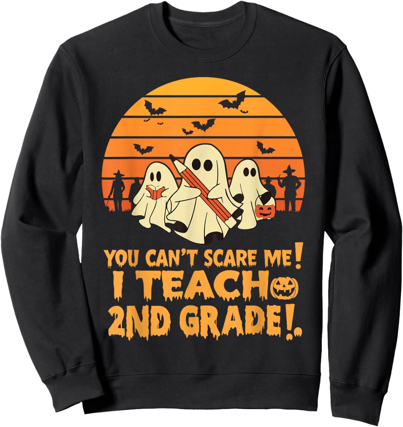 You Can't Scare Me I Teach 2nd grade Teacher Halloween Sweatshirt - Sweatshirt | Black