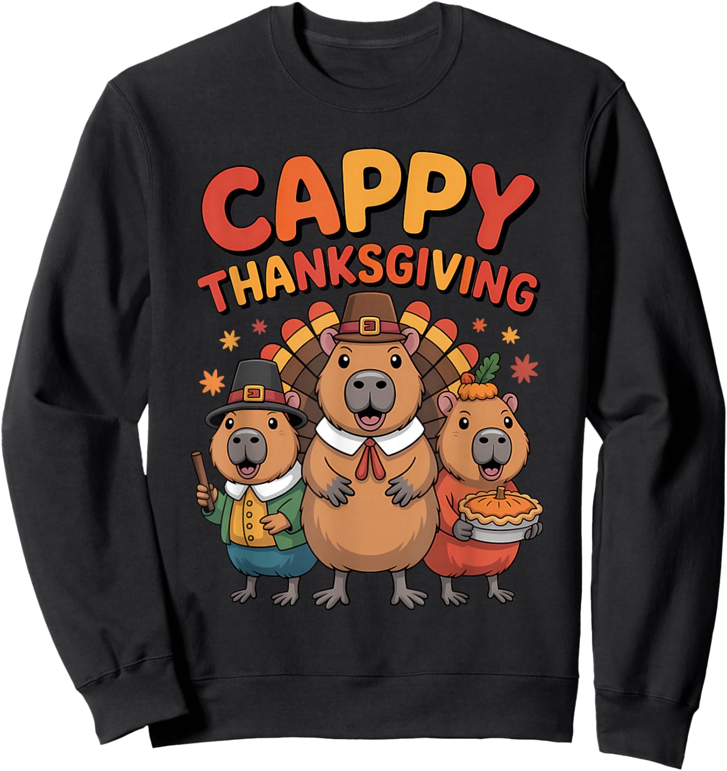 Cappy Thanksgiving Funny Capybara Animal Holiday Sweatshirt - Sweatshirt | Black