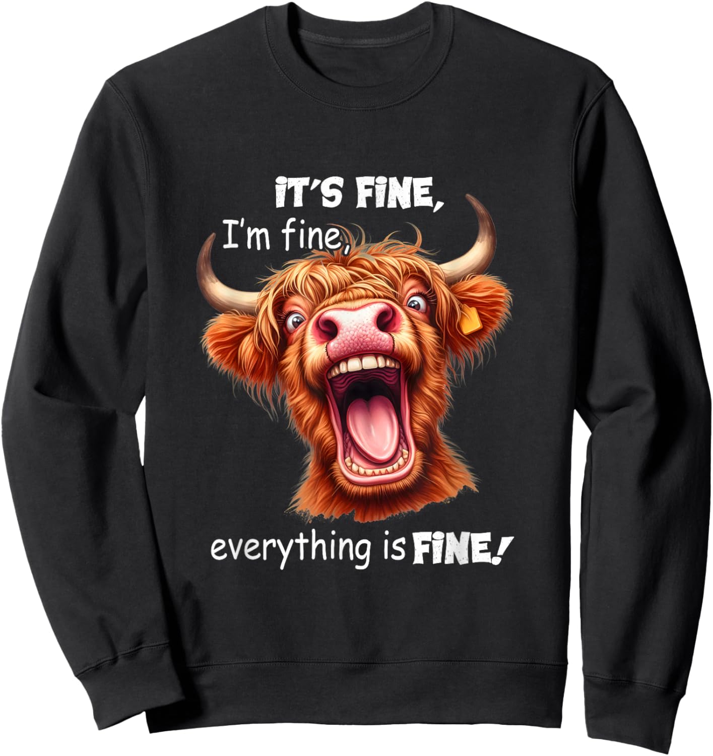 Funny Highland Cow It's Fine I'm Fine Everything Is Fine , Small, Black Sweatshirt - Sweatshirt | Black