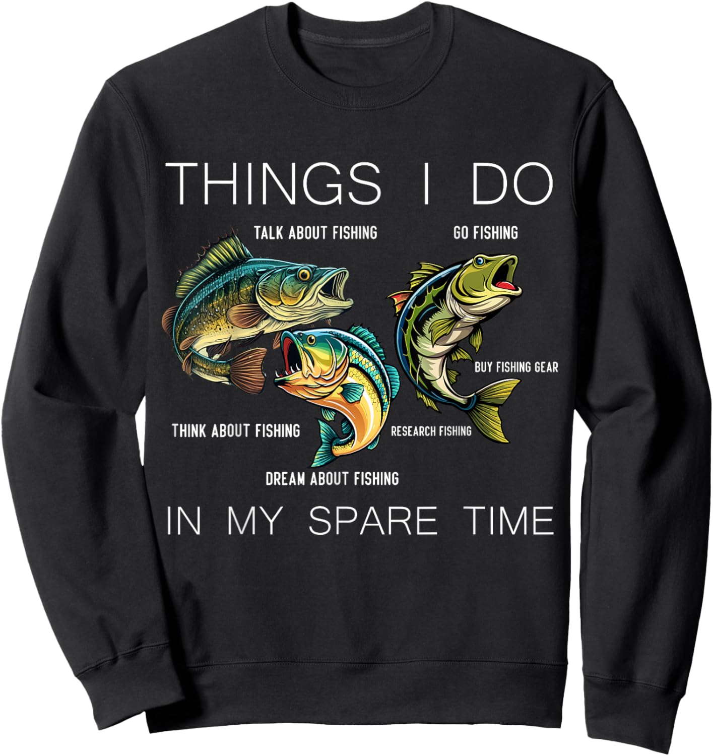 Things I Do In My Spare Time Funny Fishing Sweatshirt - Sweatshirt | Black