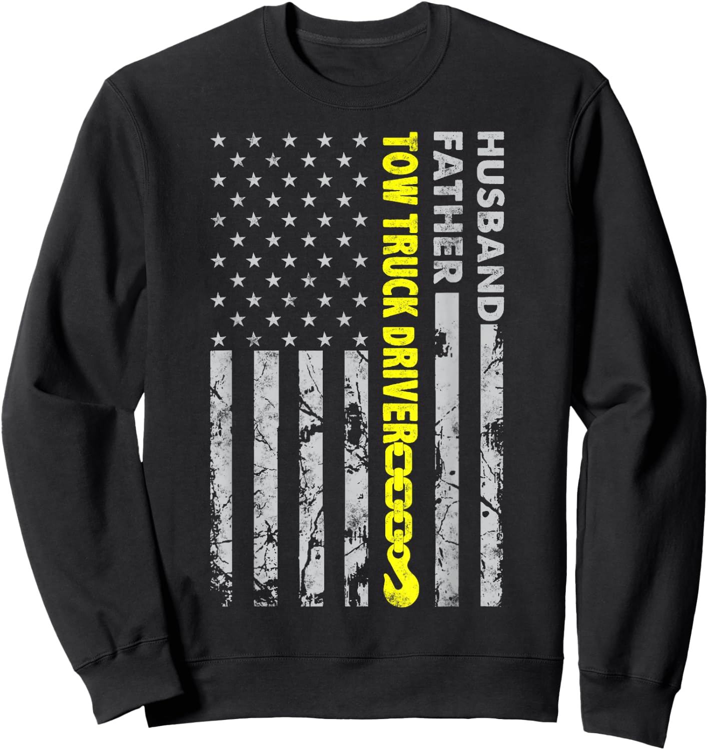 Husband Father Tow Truck Driver American flag Towing Dad Sweatshirt - Sweatshirt | Black