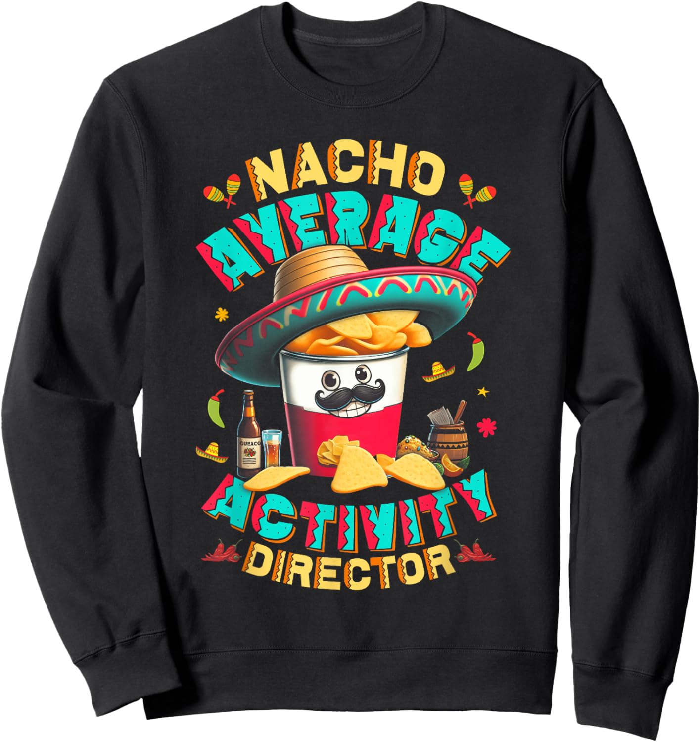 Director Nacho Average Activity Director Cinco De Mayo Sweatshirt - Sweatshirt | Black