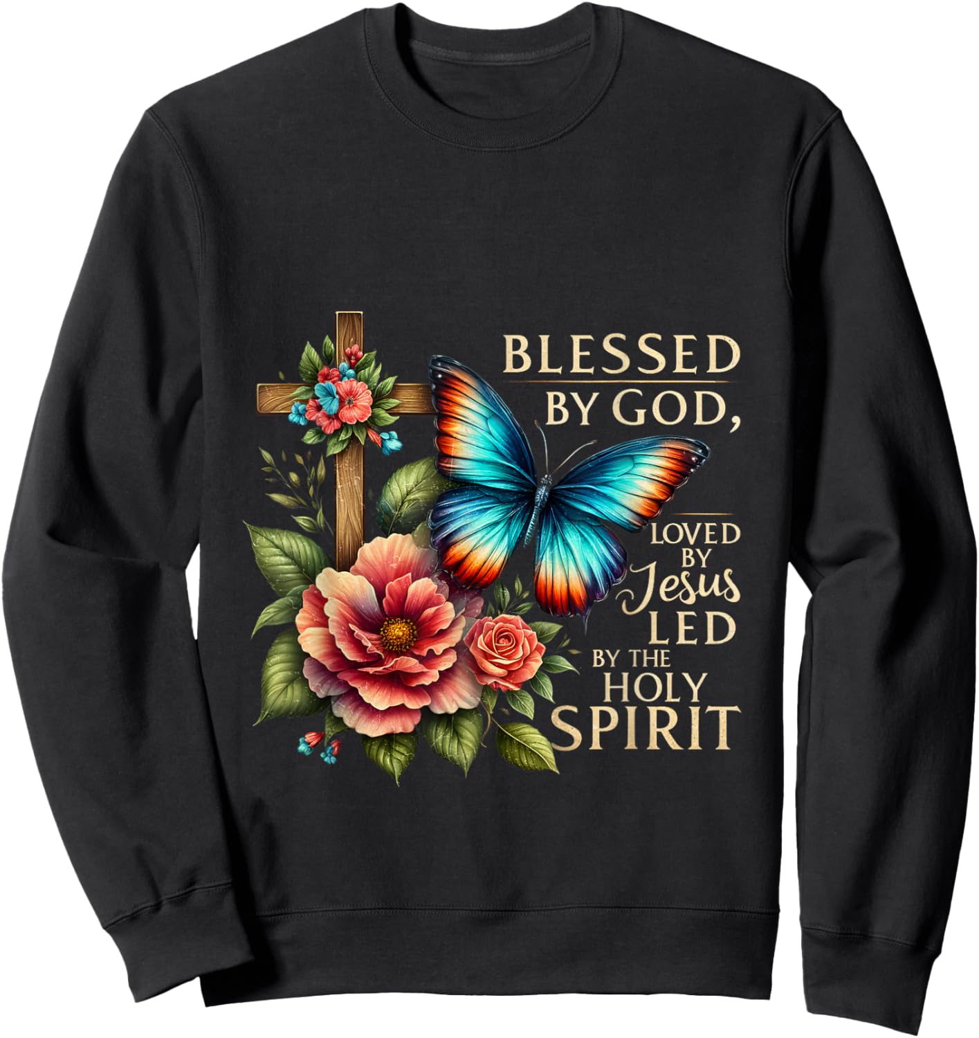 Blessed by God Loved by Jesus Led by the Holy Spirit Sweatshirt - Sweatshirt | Black