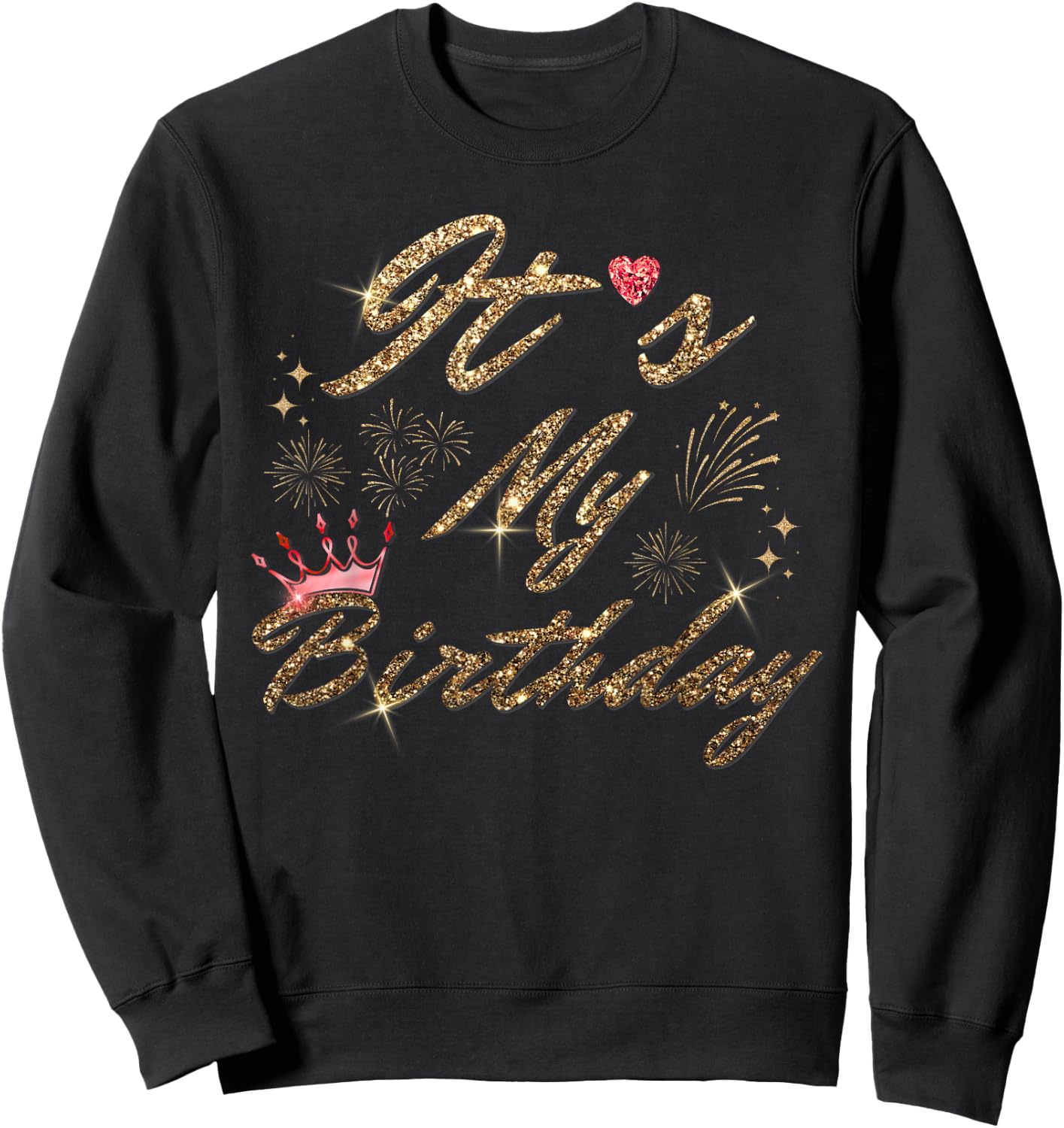 It's My Birthday Cute Red Crystal Heart Birthday Girl Women Sweatshirt - Sweatshirt | Black