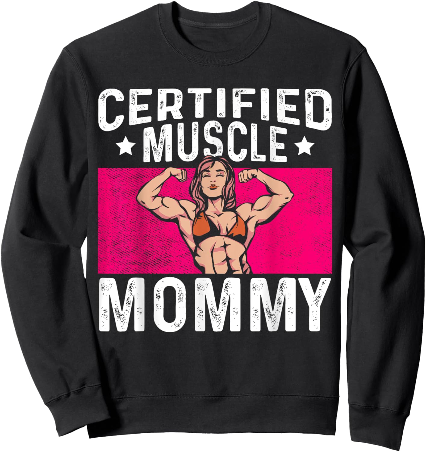 Certified Muscle Mommy Bodybuilder Mother's Day Gym Sweatshirt - Sweatshirt | Black