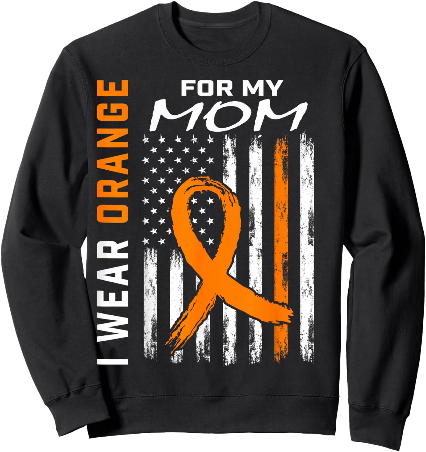 Orange Ribbon Kidney Cancer Awareness Mom USA Flag Gifts Sweatshirt - Sweatshirt | Black