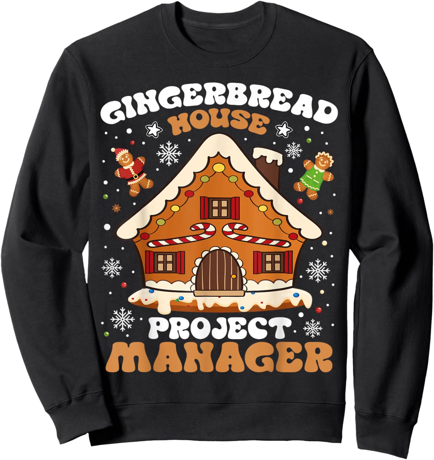 Gingerbread House Project Manager Cookie Baking Christmas Sweatshirt - Sweatshirt | Black