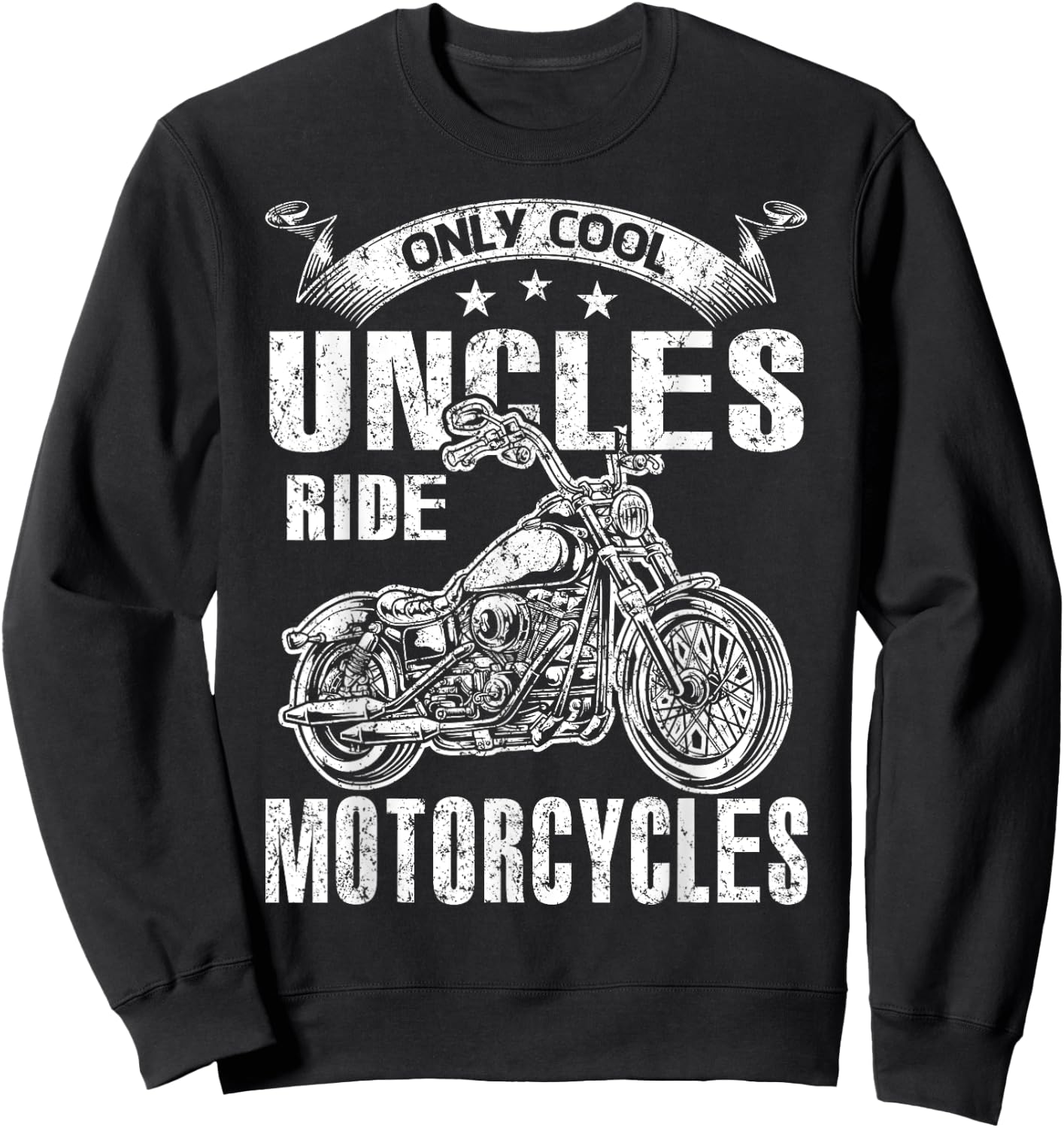 Only Cool Uncles Rides Motorcycles Sweatshirt - Sweatshirt | Black