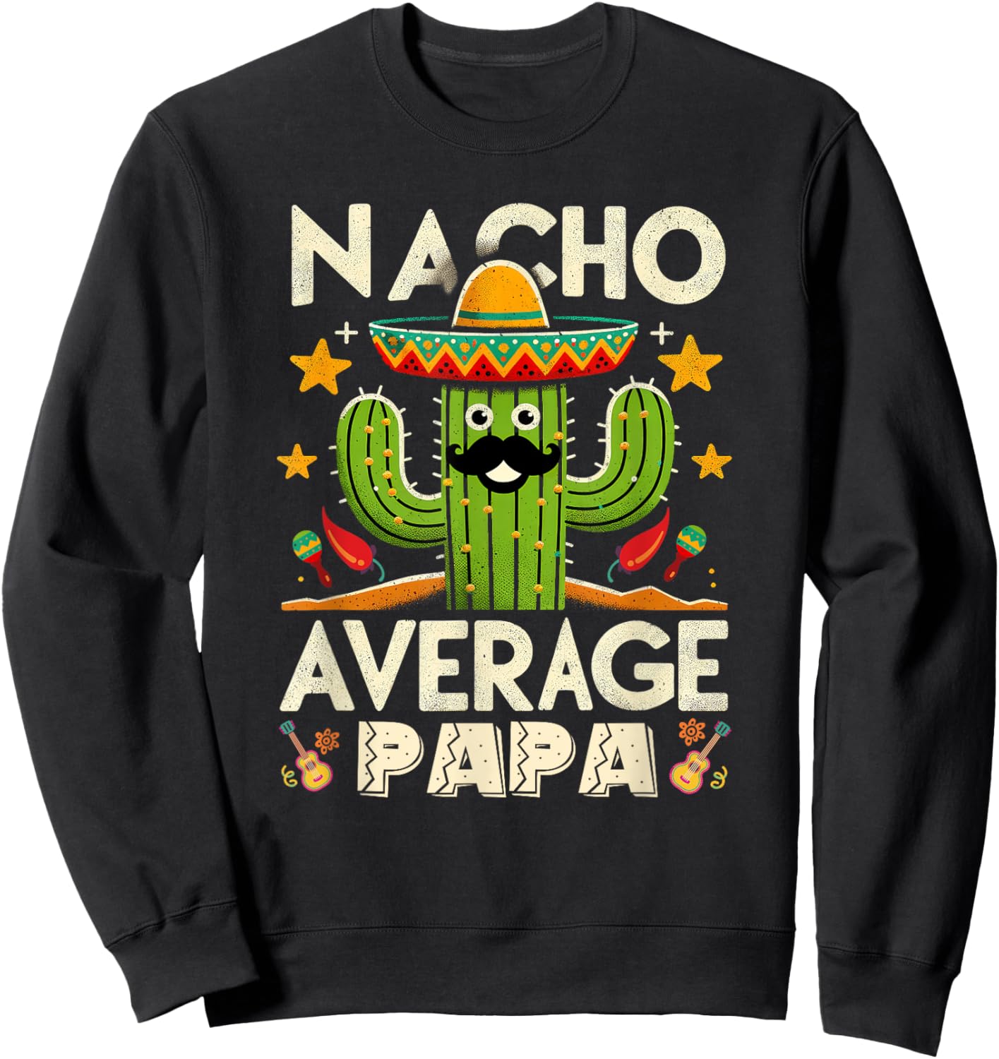 Cinco De Mayo Family Matching Shirts Nacho Average Papa Men Sweatshirt - Sweatshirt | Black