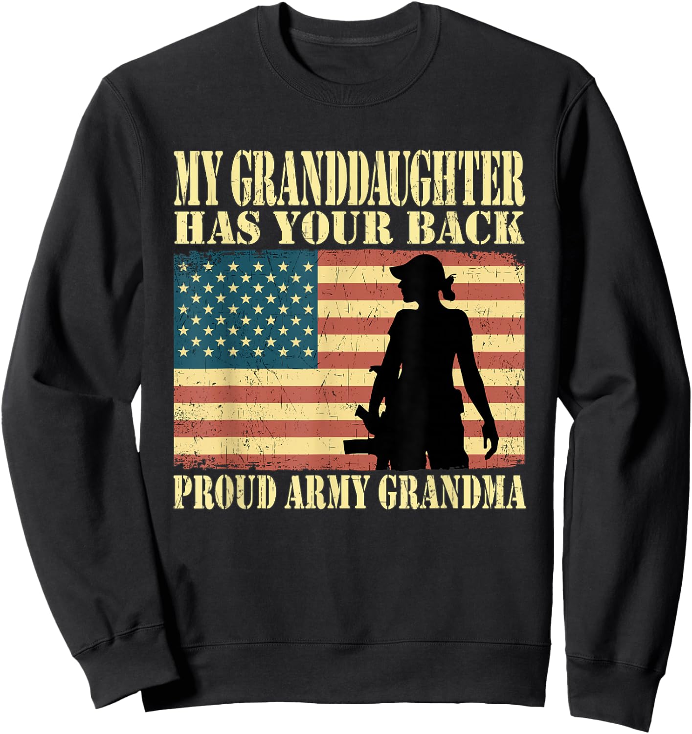 My Granddaughter Has Your Back - Proud Army Grandma Military Sweatshirt - Sweatshirt | Black