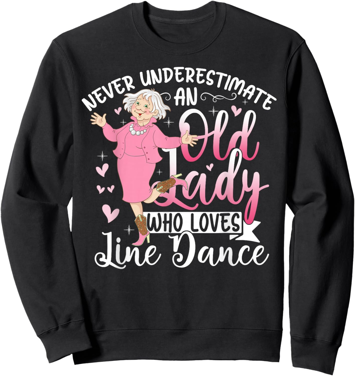 Line Dancing Choreographer Dance Teacher Grandma Dancer Gift Sweatshirt - Sweatshirt | Black