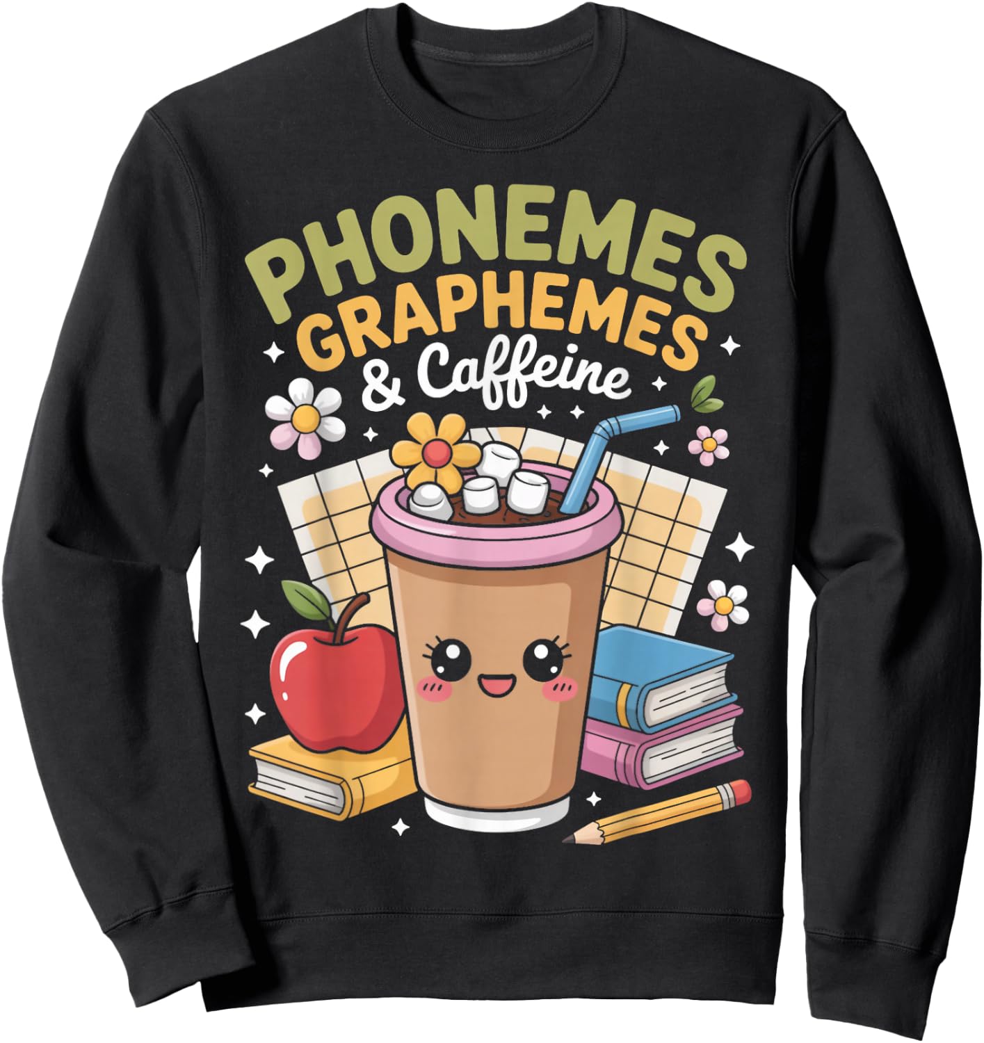 Phonemes Graphemes and Caffeine Drinking Coffee Teacher Sweatshirt - Sweatshirt | Black