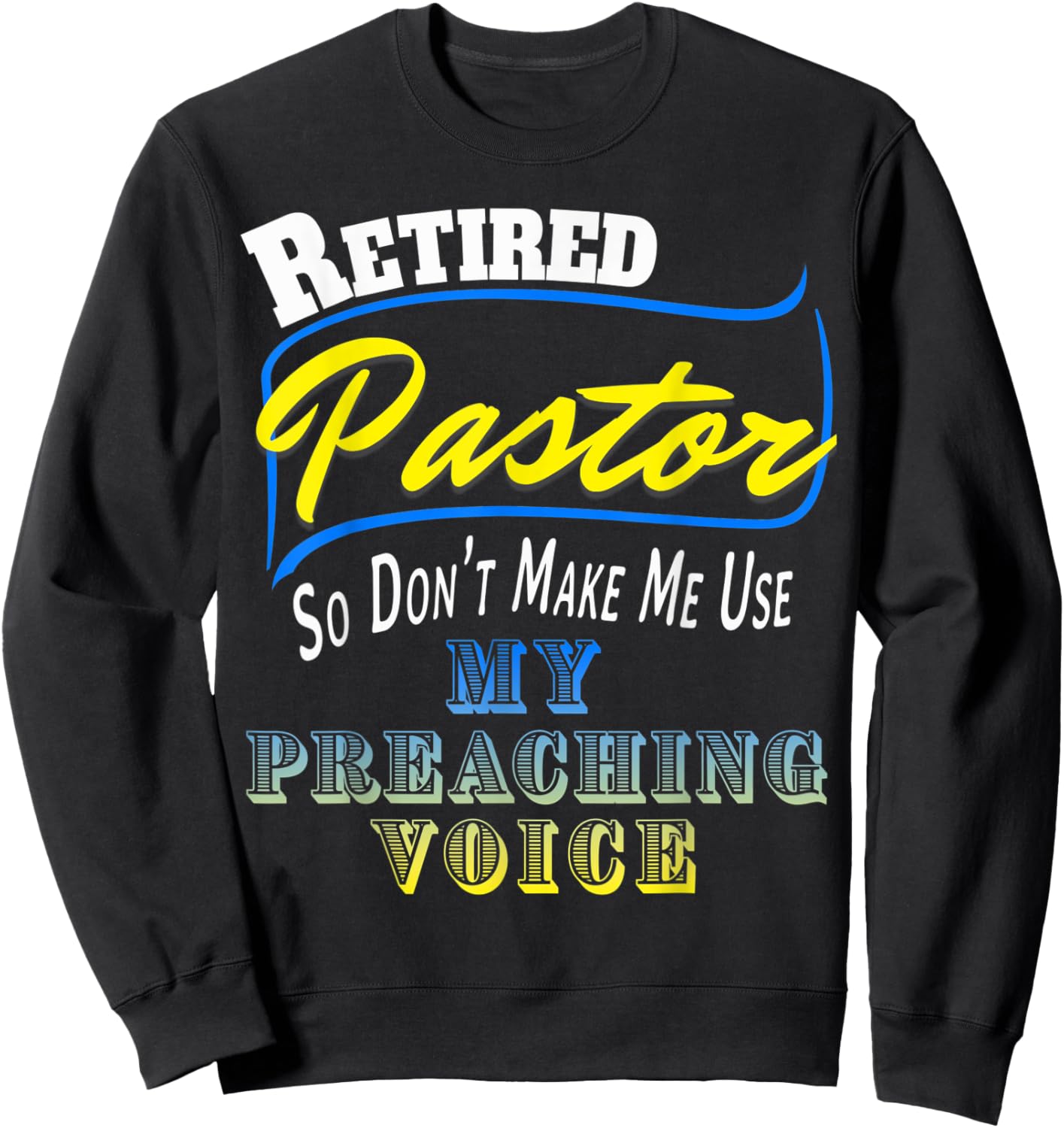 Vintage Retired Pastor Preacher Minister Retirement Gift Sweatshirt - Sweatshirt | Black