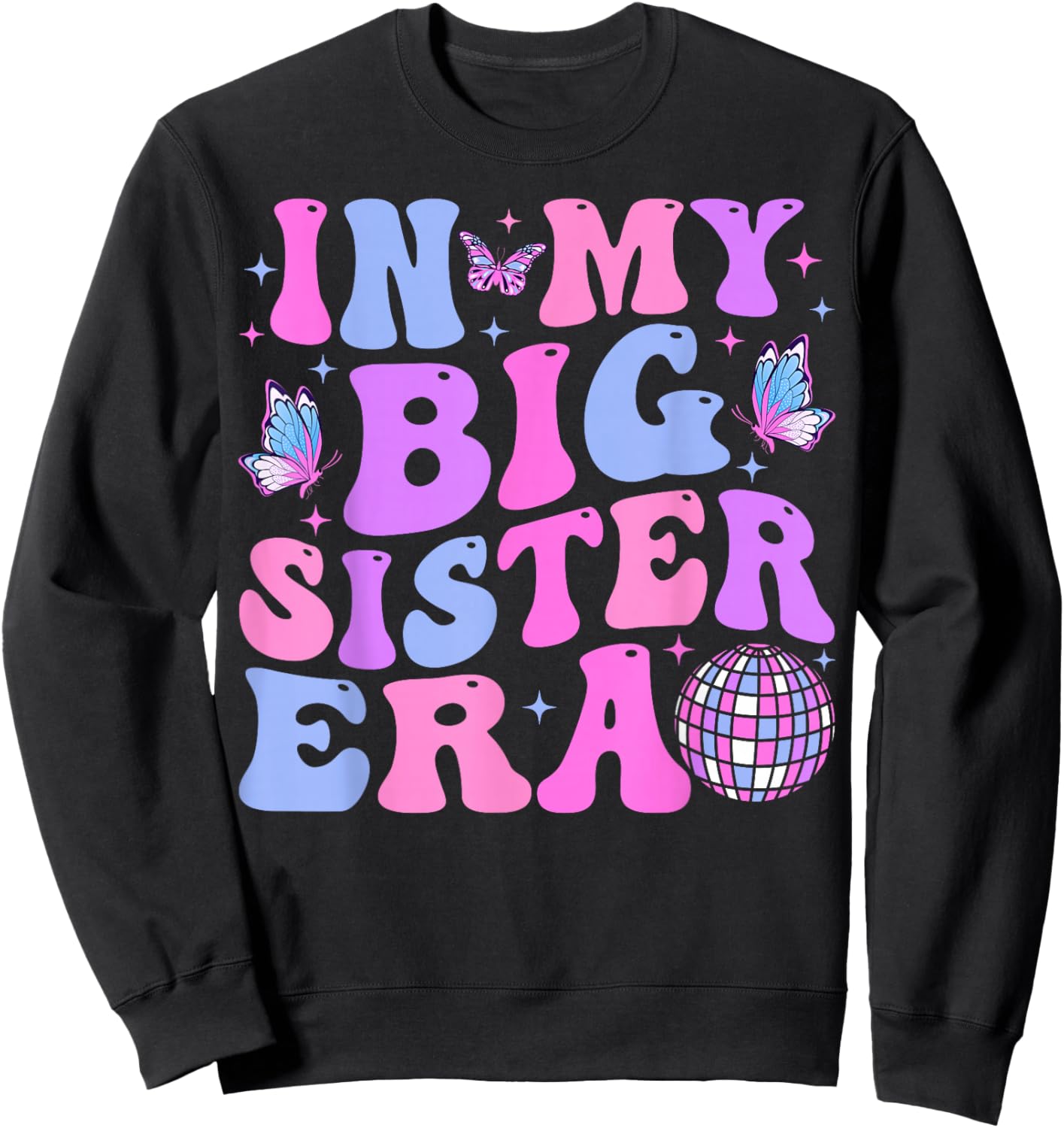 Groovy In My Big Sister Era Sweatshirt - Sweatshirt | Black