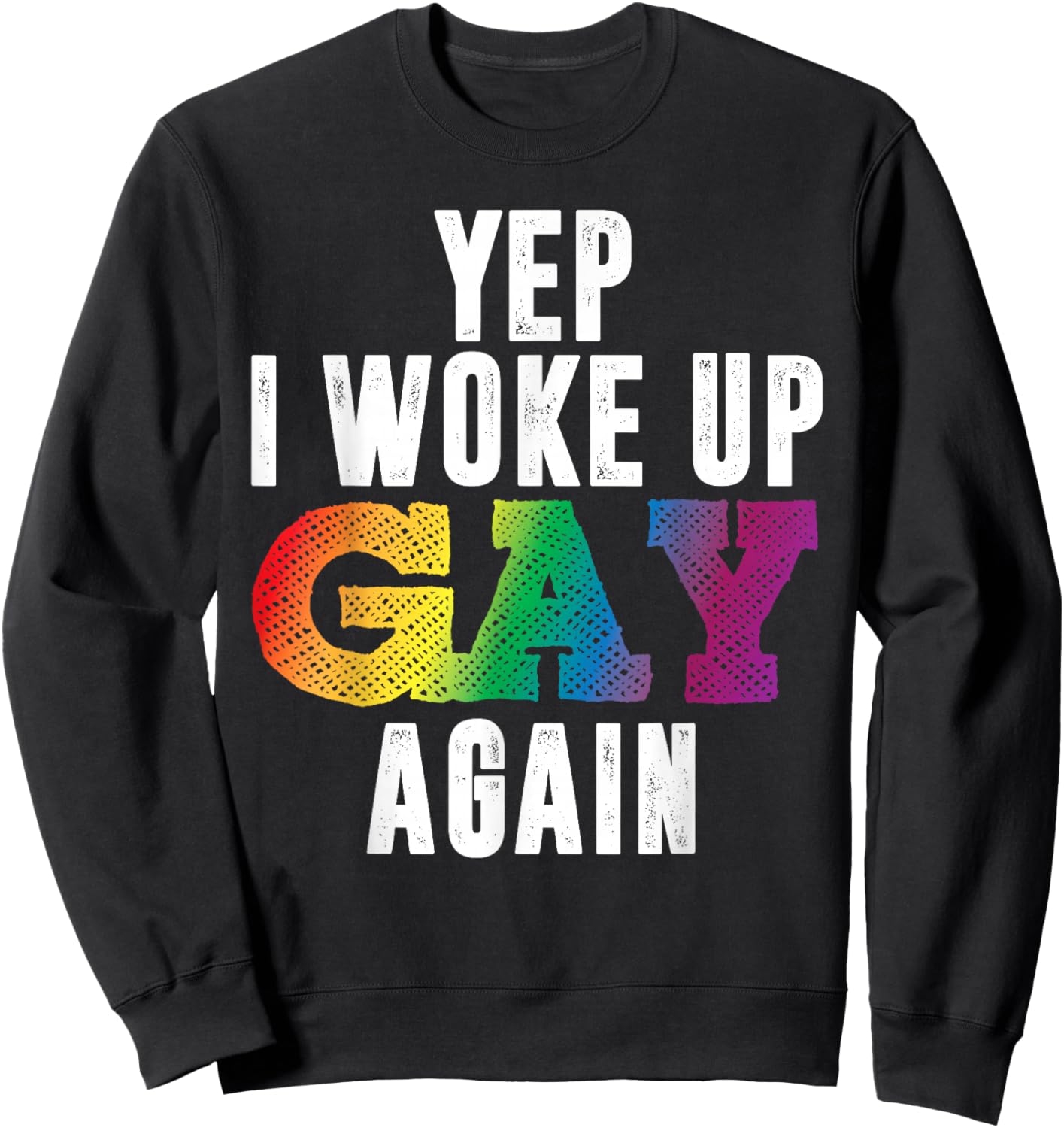Woke UP Gay Again Pride Rainbow Queer Schwul CSD Party LGBTQ Sweatshirt - Sweatshirt | Black