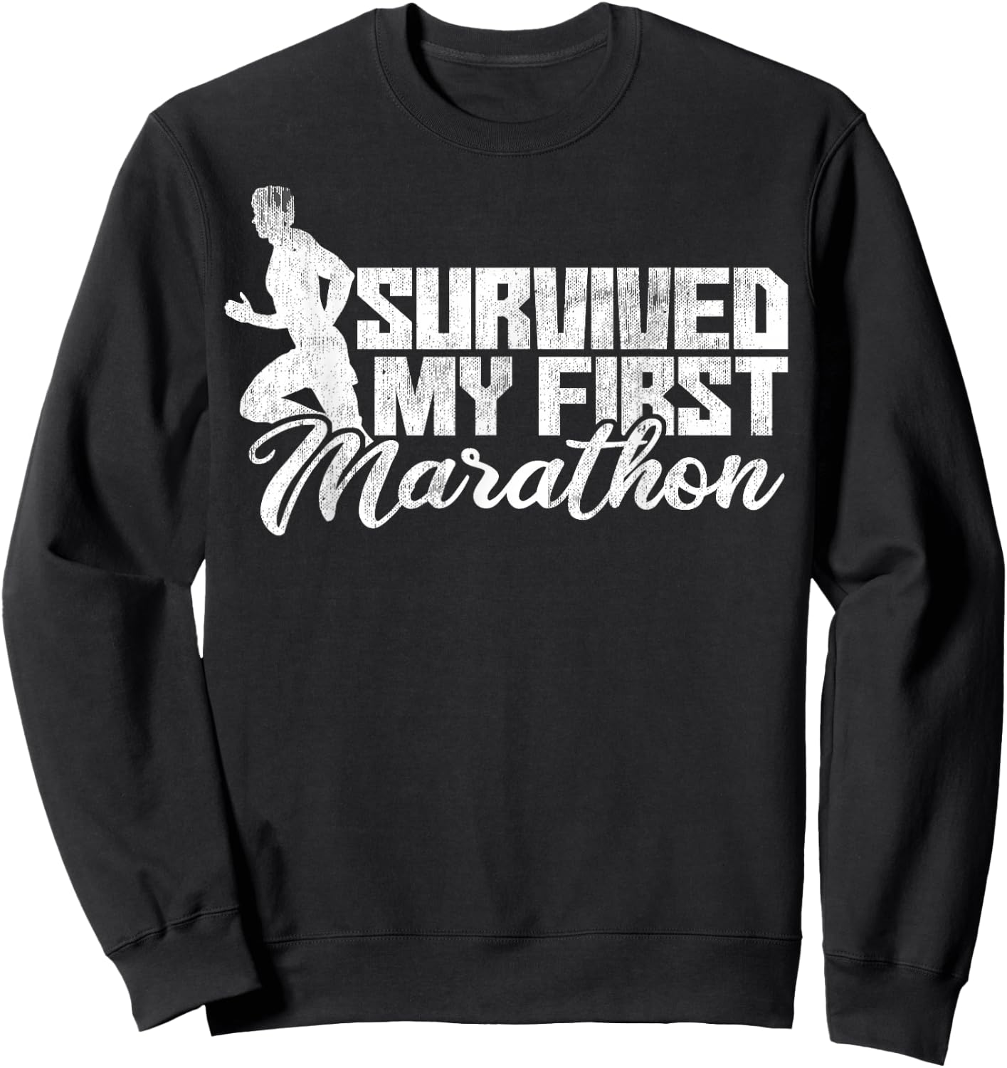 Funny Survived My First Marathon and Didn't Die Runners Gift Sweatshirt - Sweatshirt | Black