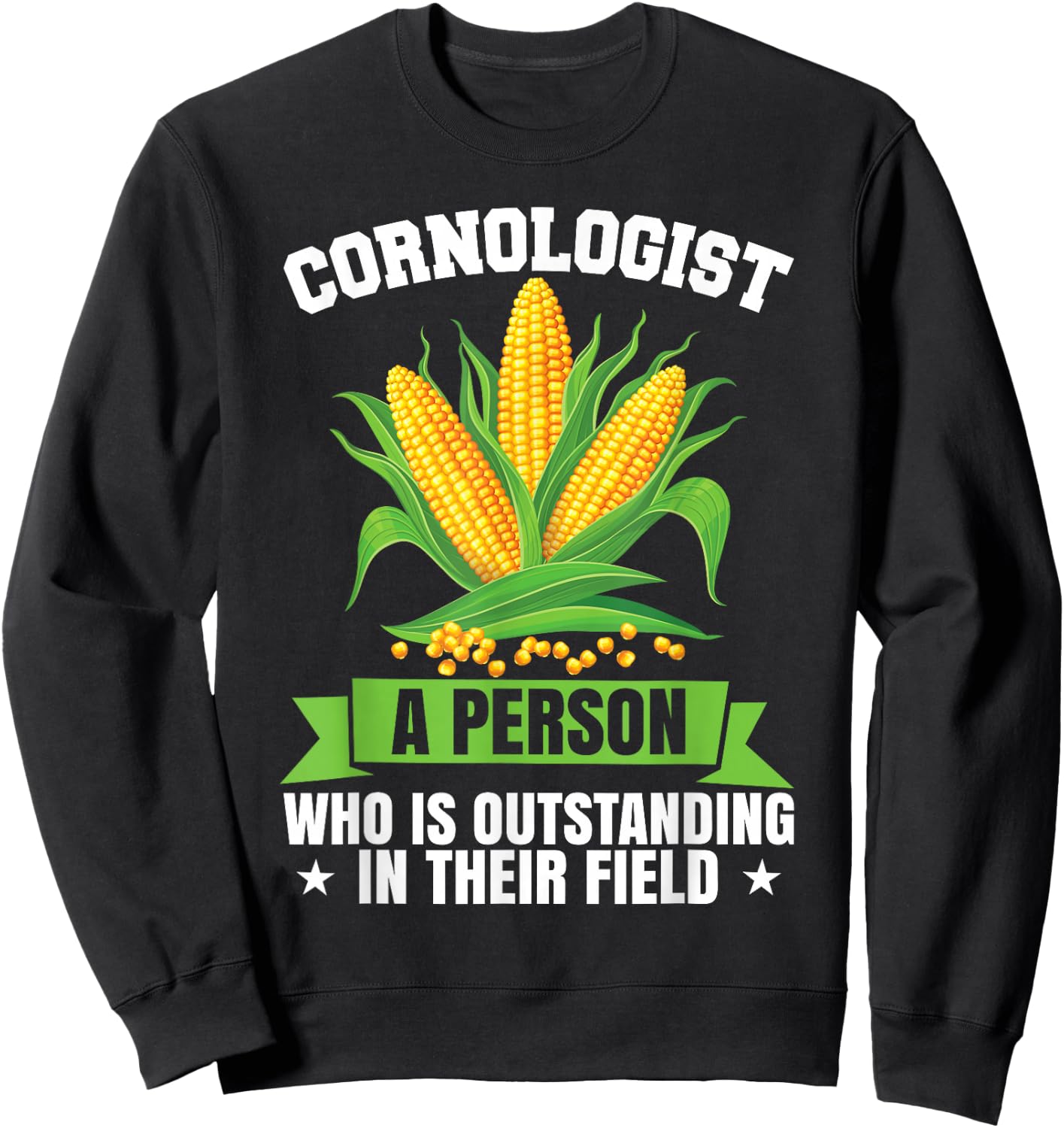 Funny Definition by Cornologist Corn Farmer Sweatshirt - Sweatshirt | Black