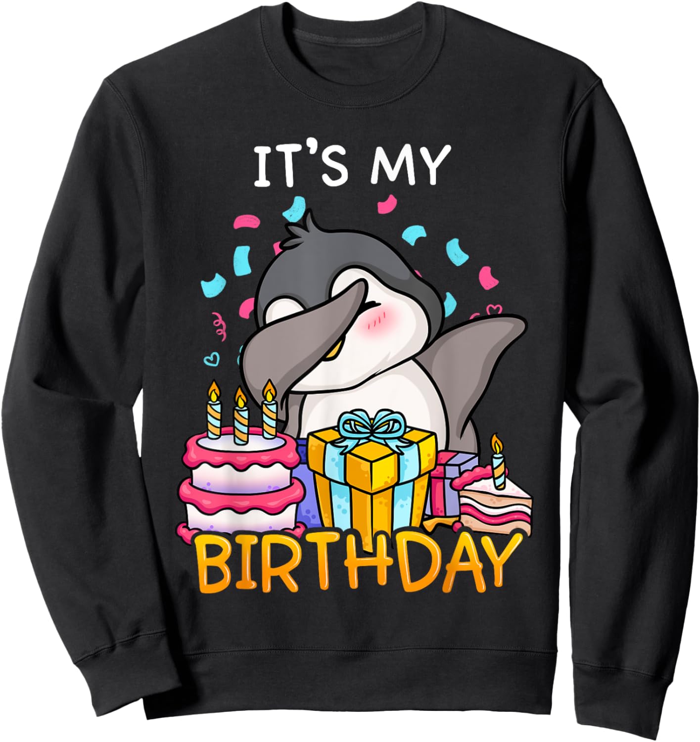 Its My Birthday Funny Dabbing Cute Penguin Dance Seabird Sweatshirt - Sweatshirt | Black