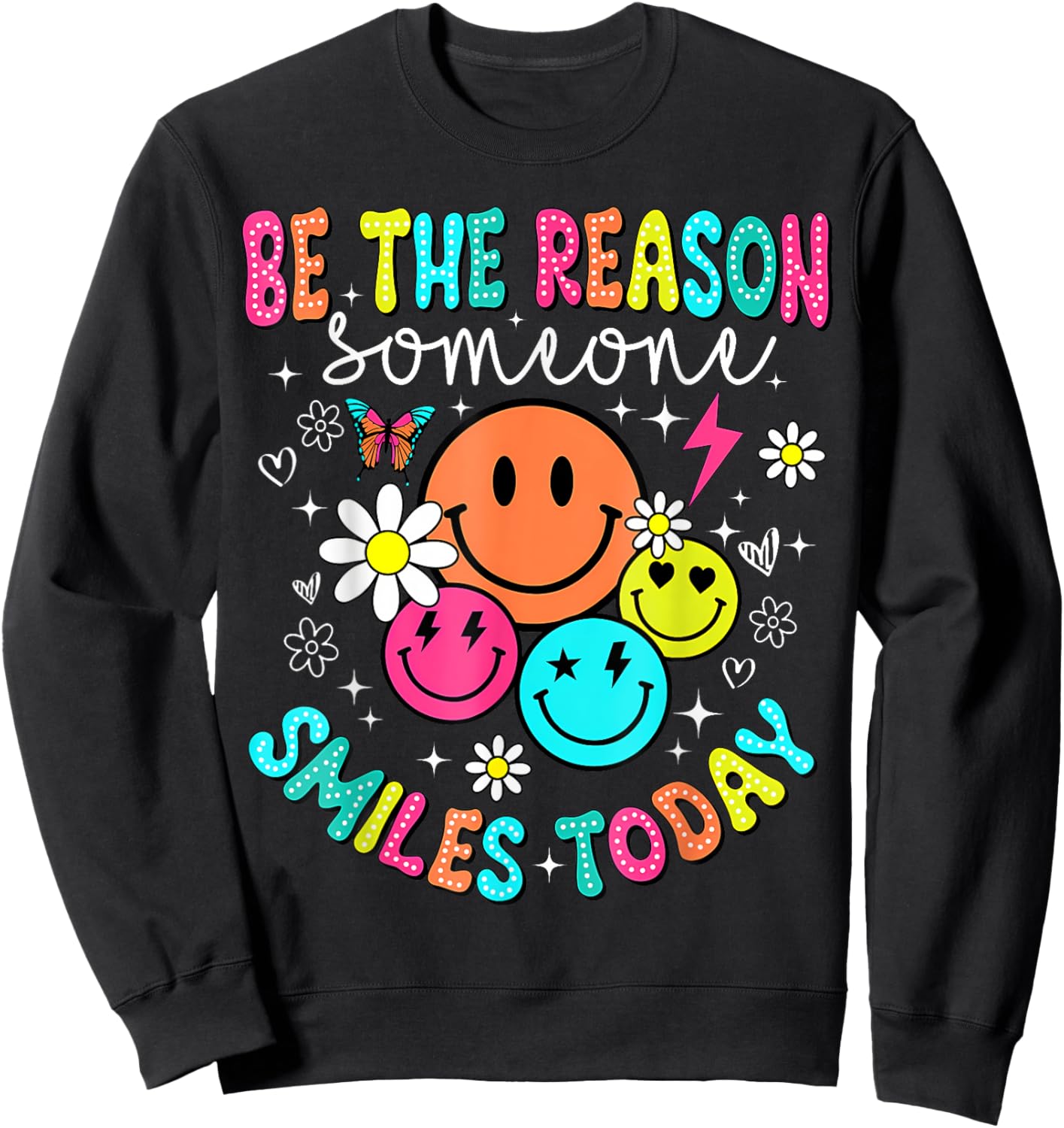Groovy Be The Reason Someone Smiles Today Men Women Kids Sweatshirt - Sweatshirt | Black