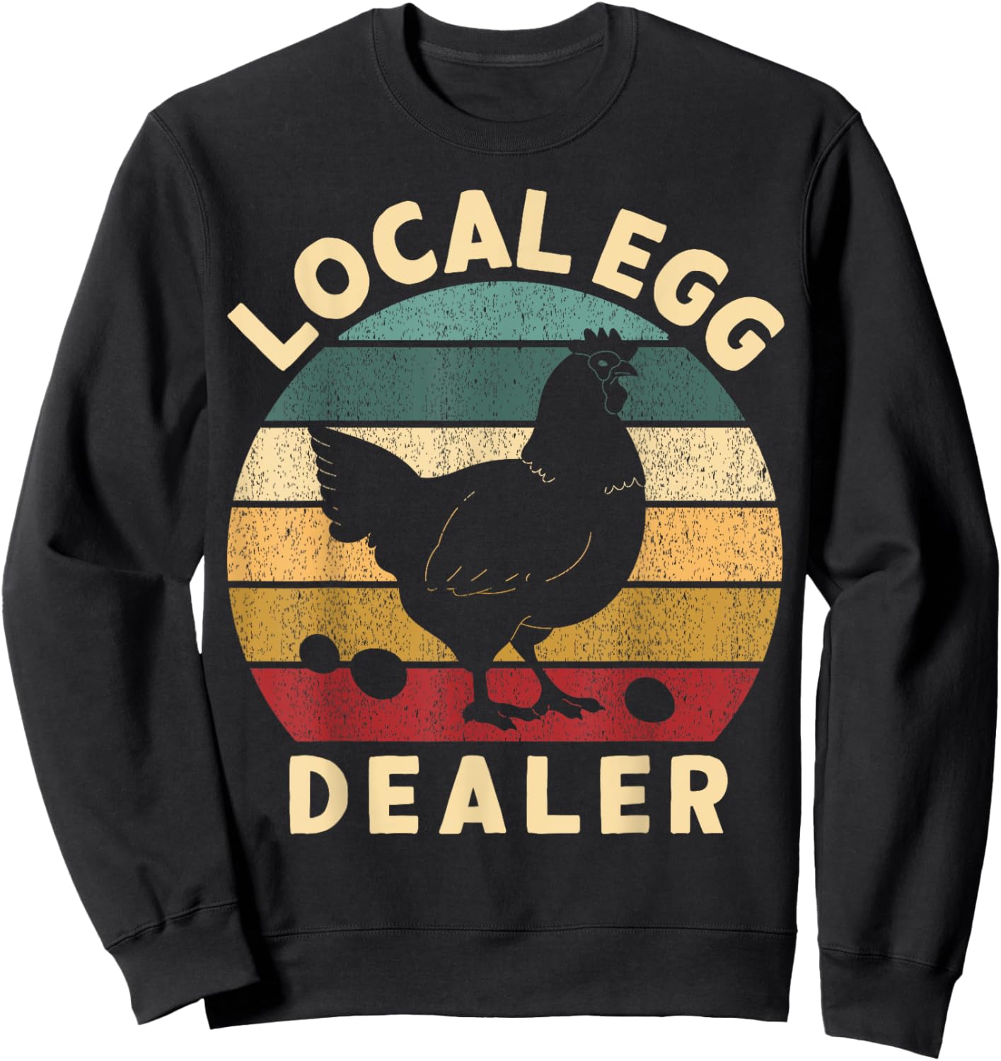 Retro Vintage Local Egg Dealer Farmer Chicken Egg Lover Sweatshirt - Sweatshirt | Black