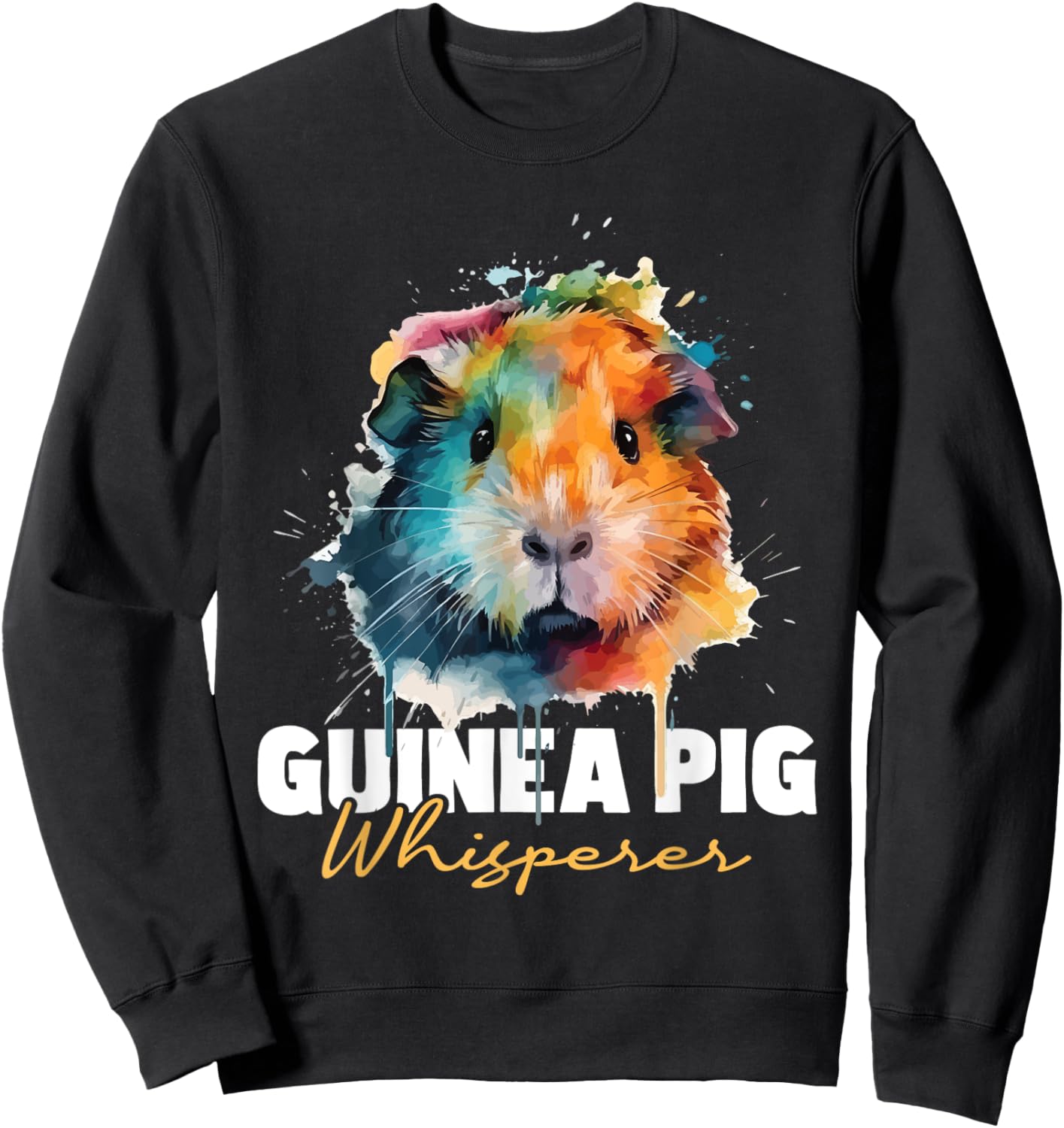 Guinea Pig Whisperer - Pet Owner Rodent Lover Sweatshirt - Sweatshirt | Black
