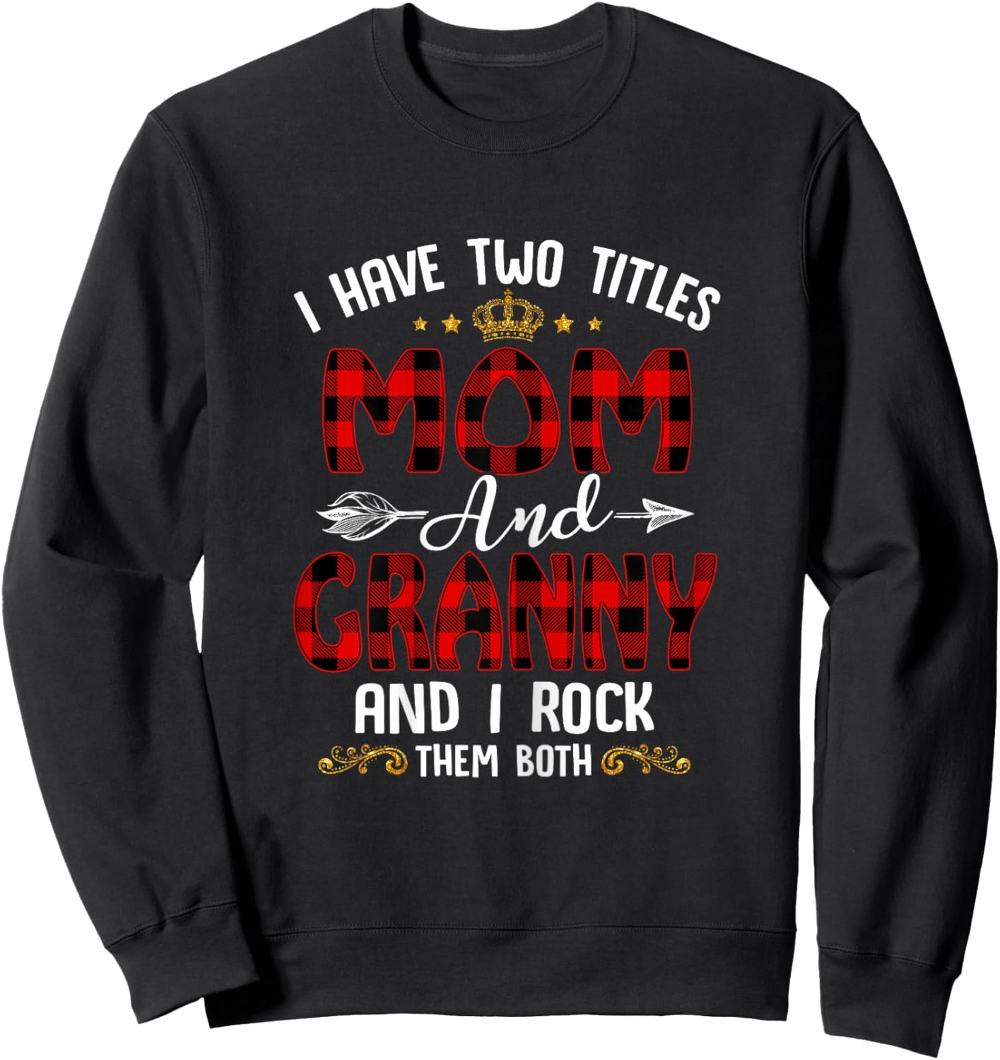 I Have Two Titles Mom And Granny Christmas Xmas Red Plaid Sweatshirt - Sweatshirt | Black