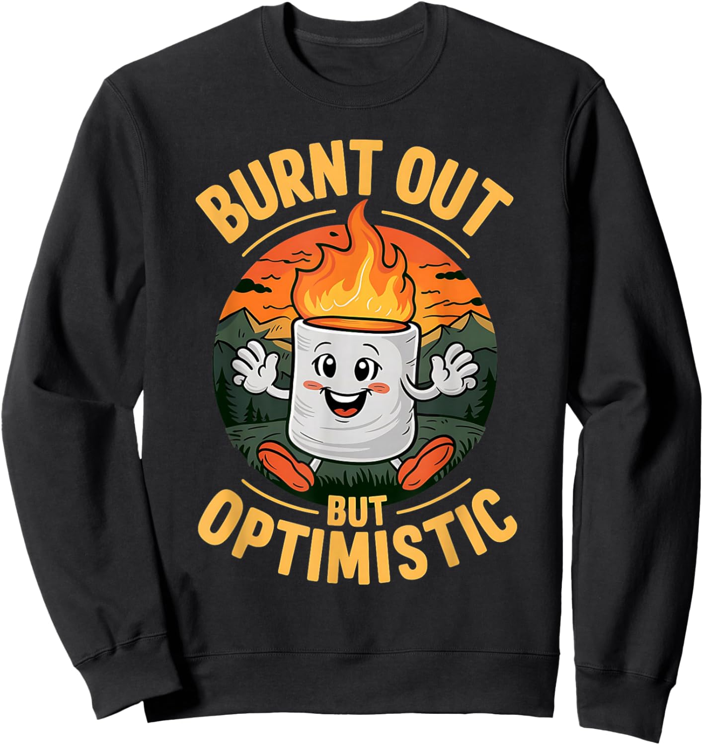 Burnt Out But Optimistic Marshmallow Funny Camper Camping Sweatshirt - Sweatshirt | Black