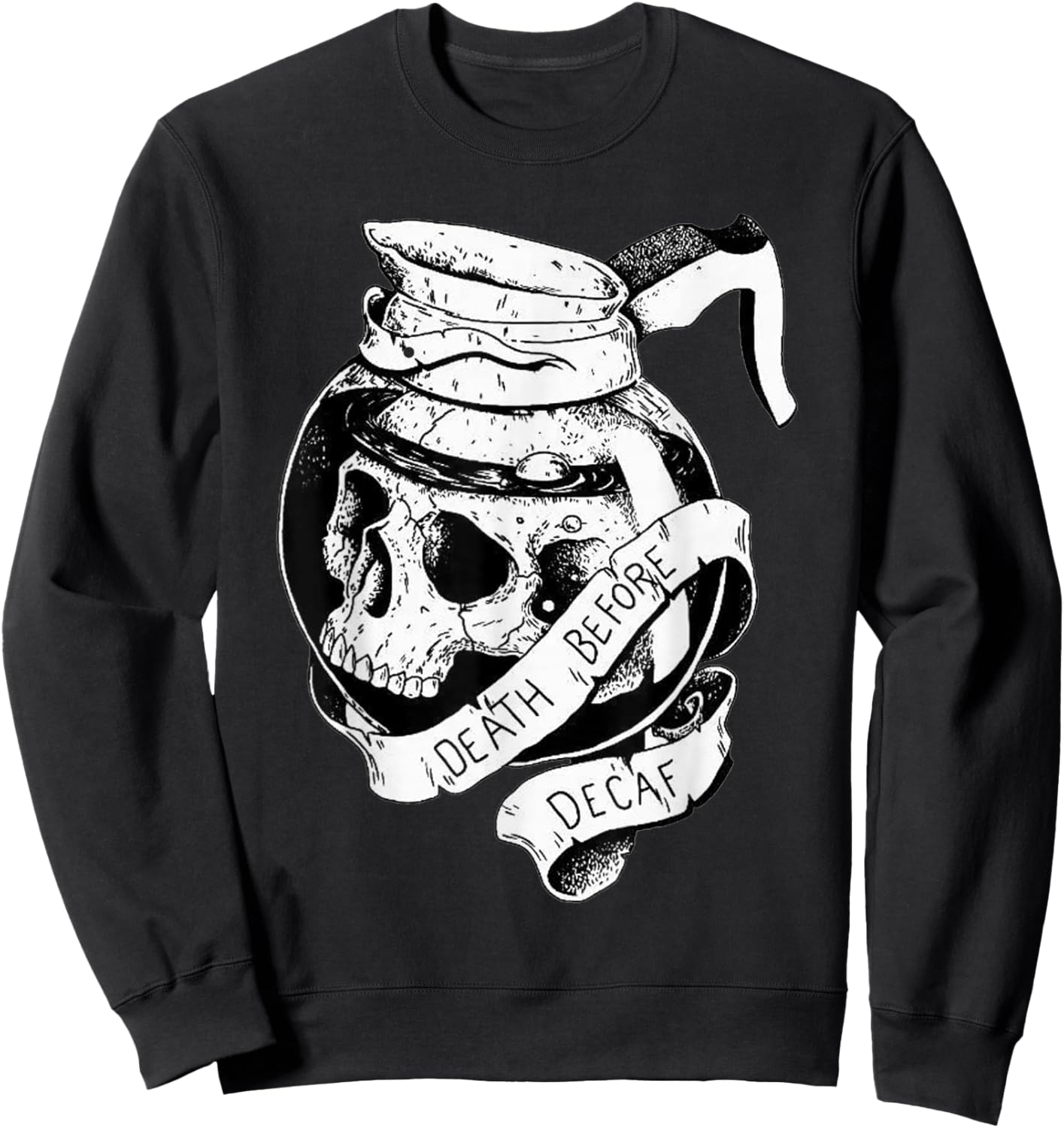 Death before Decaf Coffee Lover Blackwork Sweatshirt - Sweatshirt | Black