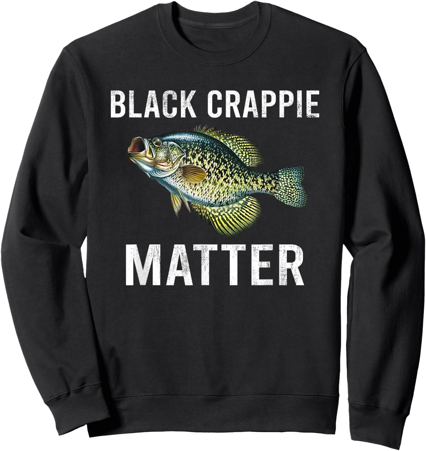 Black crappie matter Crappie fishing Sweatshirt - Sweatshirt | Black