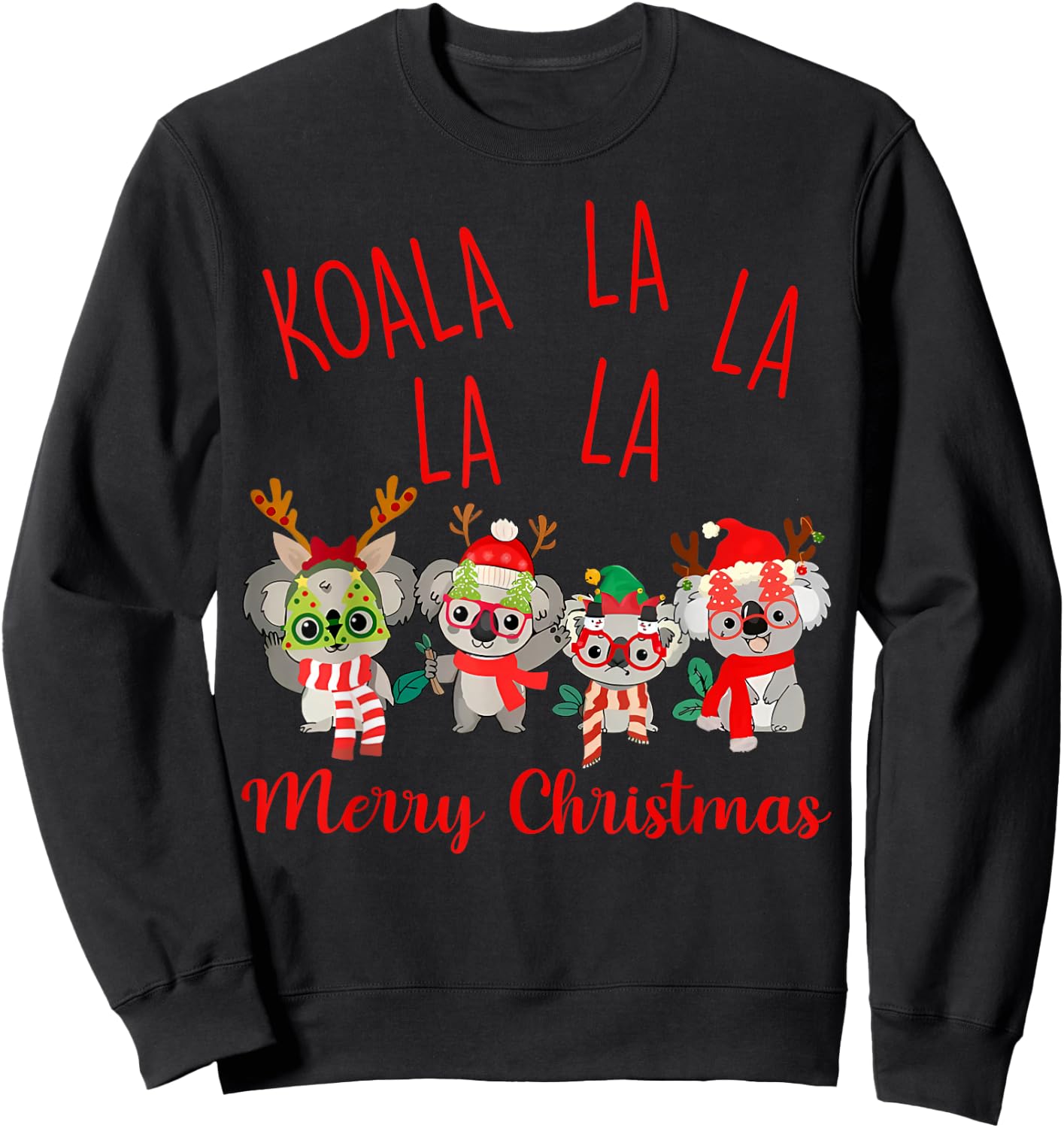 Koala La La La Cute Xmas Pun Funny Australian Christmas Sweatshirt - Sweatshirt | Black